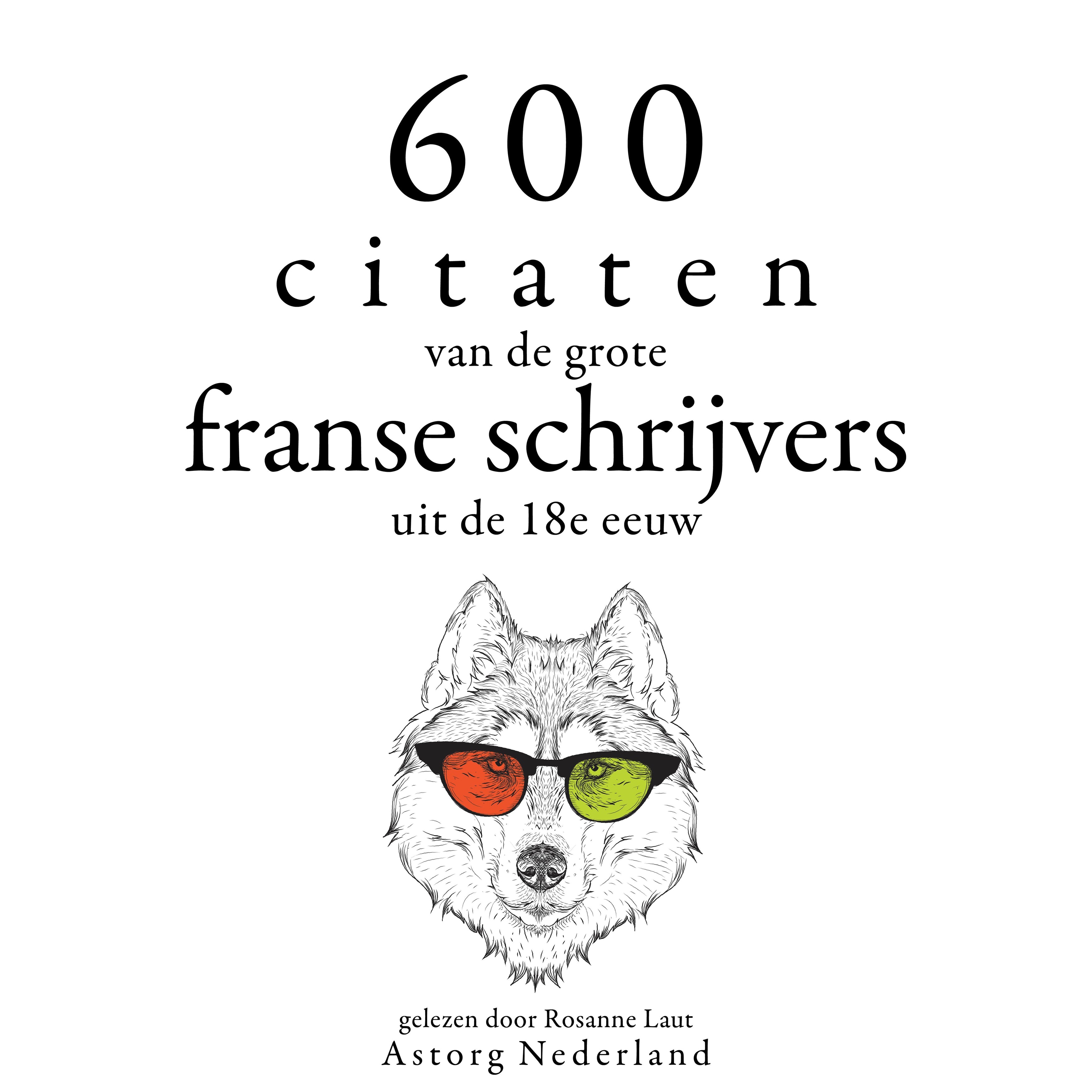 600 citaten van de grote Franse schrijvers uit de 18e eeuw