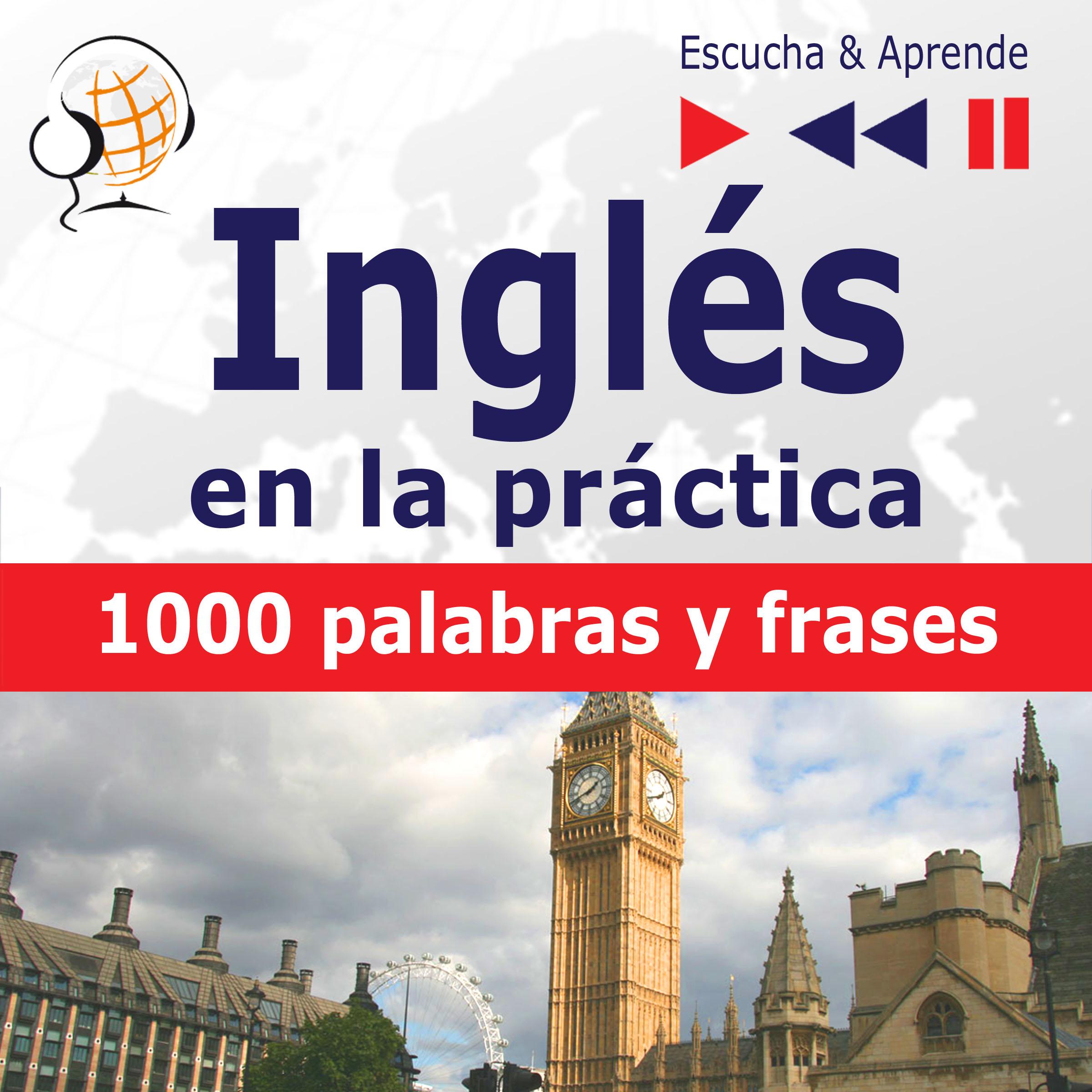Inglés en la práctica - Escucha & Aprende: