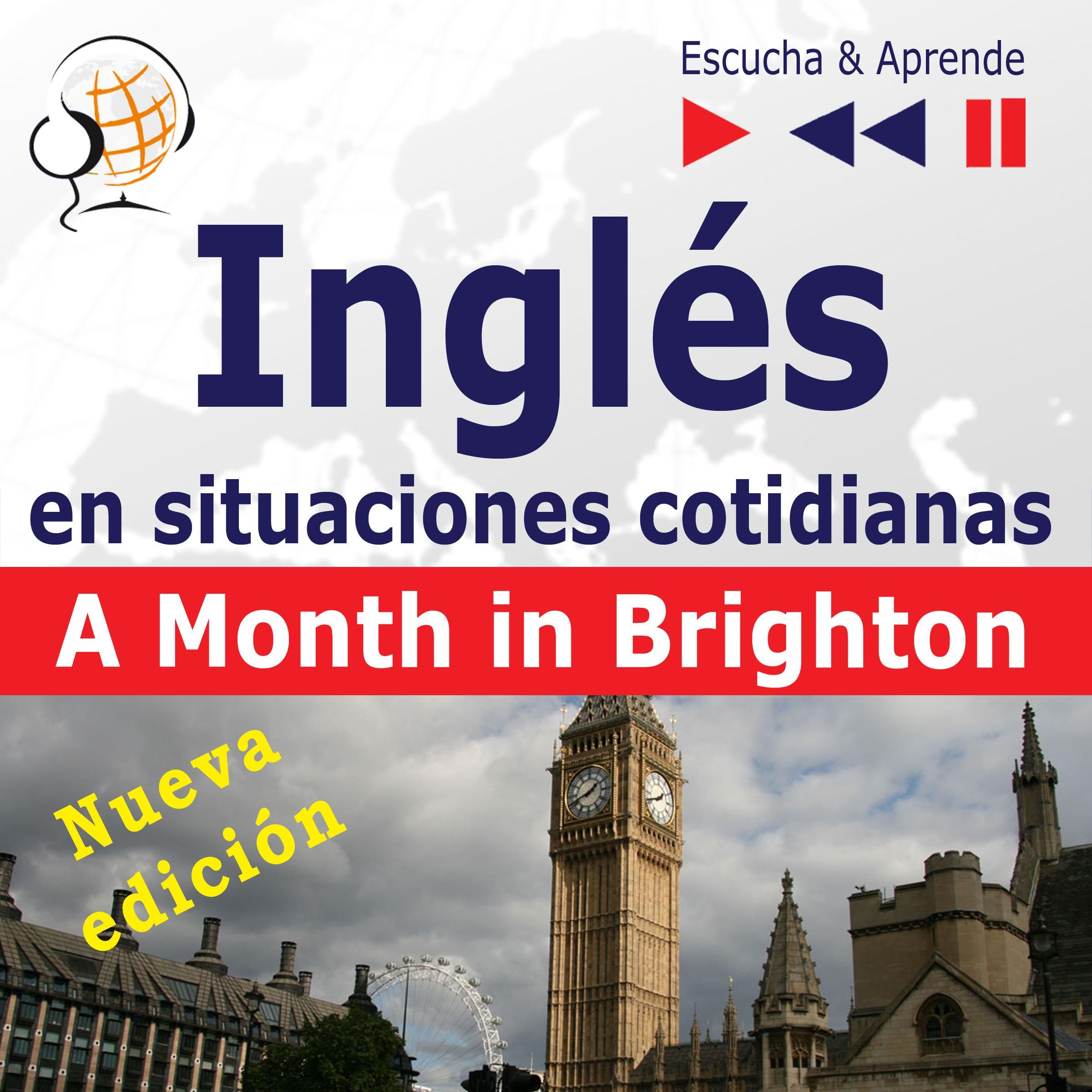 Inglés en situaciones cotidianas: A Month in Brighton - Nueva edición (Nivel de competencia: B1 - Escuche y aprenda)