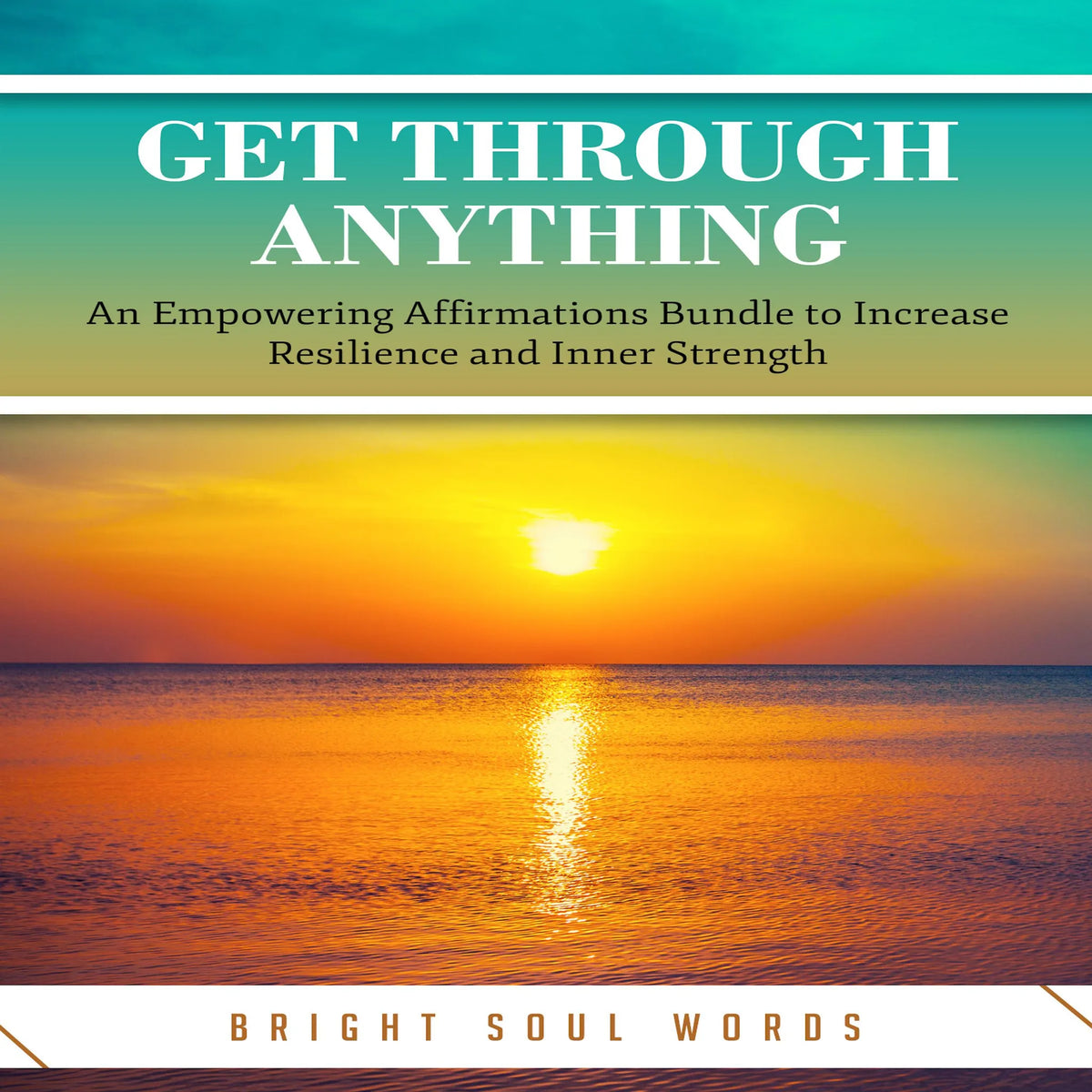 Get Through Anything