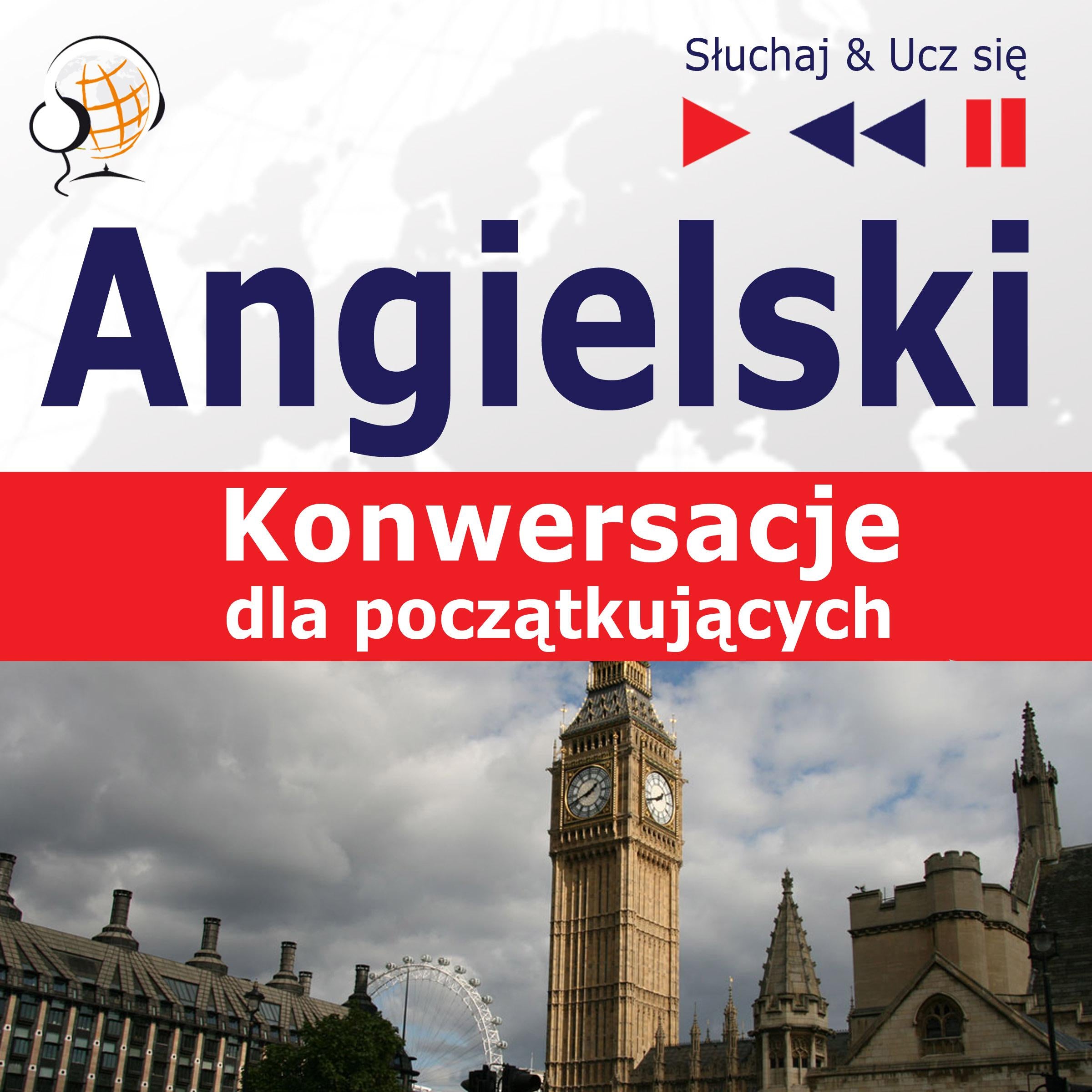 Angielski. Konwersacje dla początkujących: Start talking (Poziom A1-A2 - Słuchaj & Ucz się)