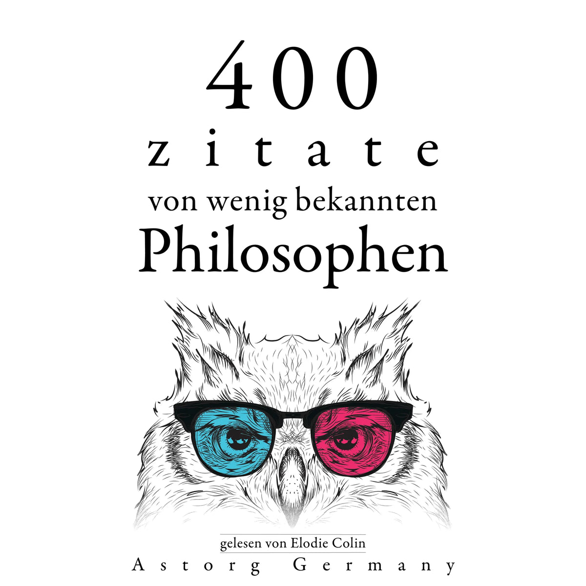 400 Zitate von wenig bekannten Philosophen