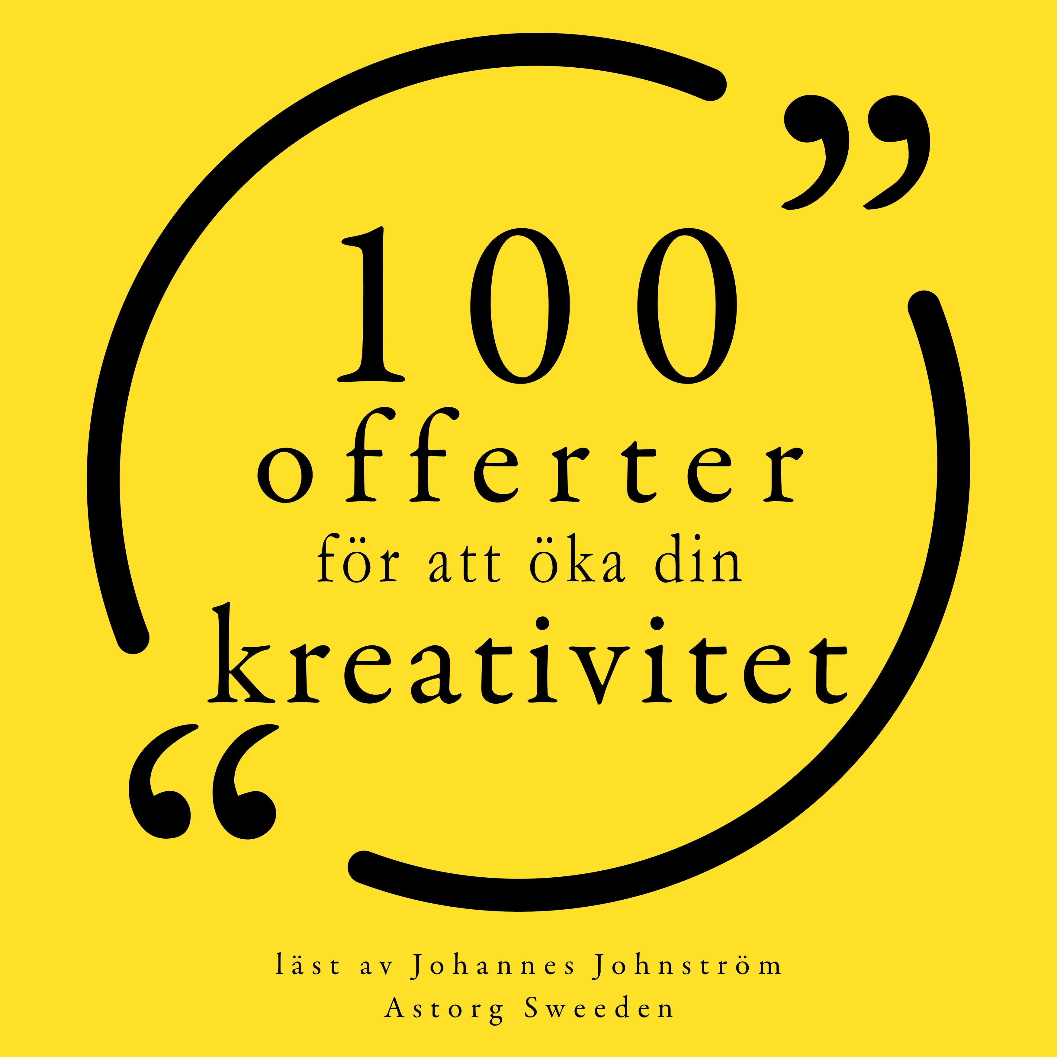 100 citat för att öka din kreativitet