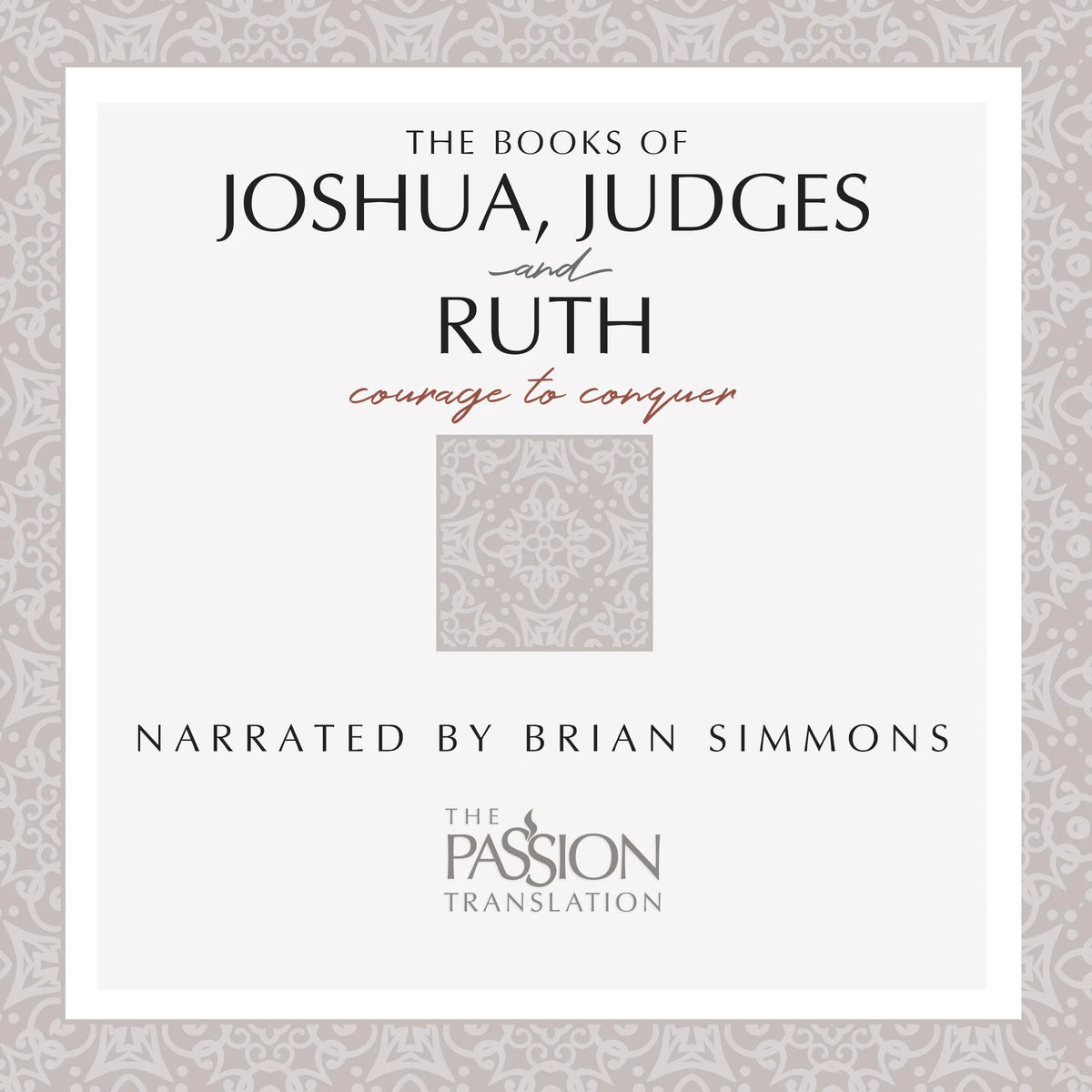 Books of Joshua, Judges, and Ruth (TPT, The - The Passion Translation)