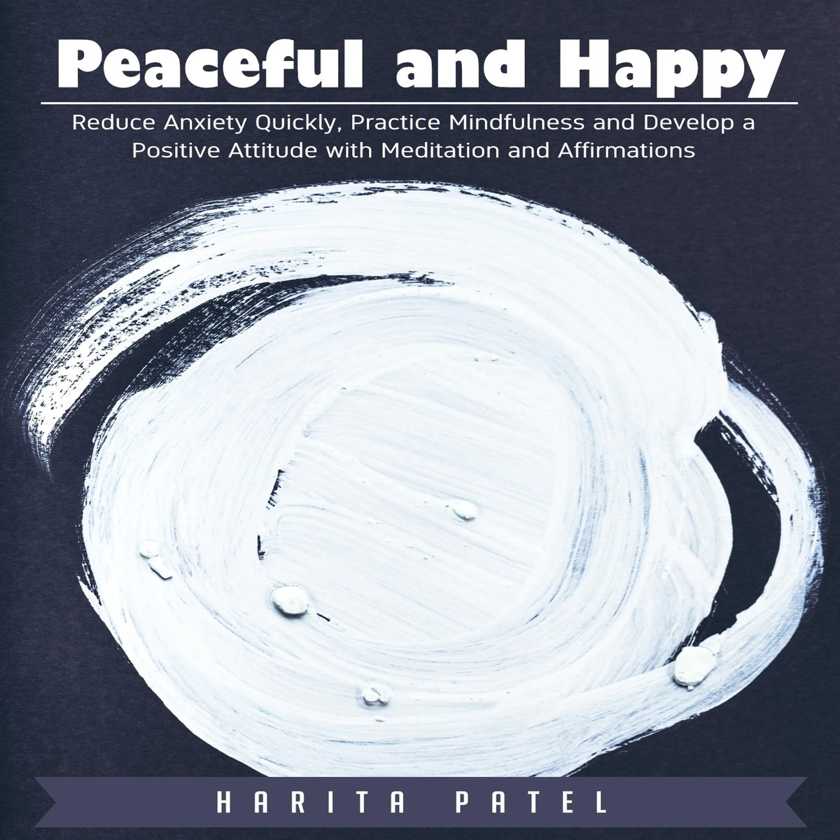 Peaceful and Happy