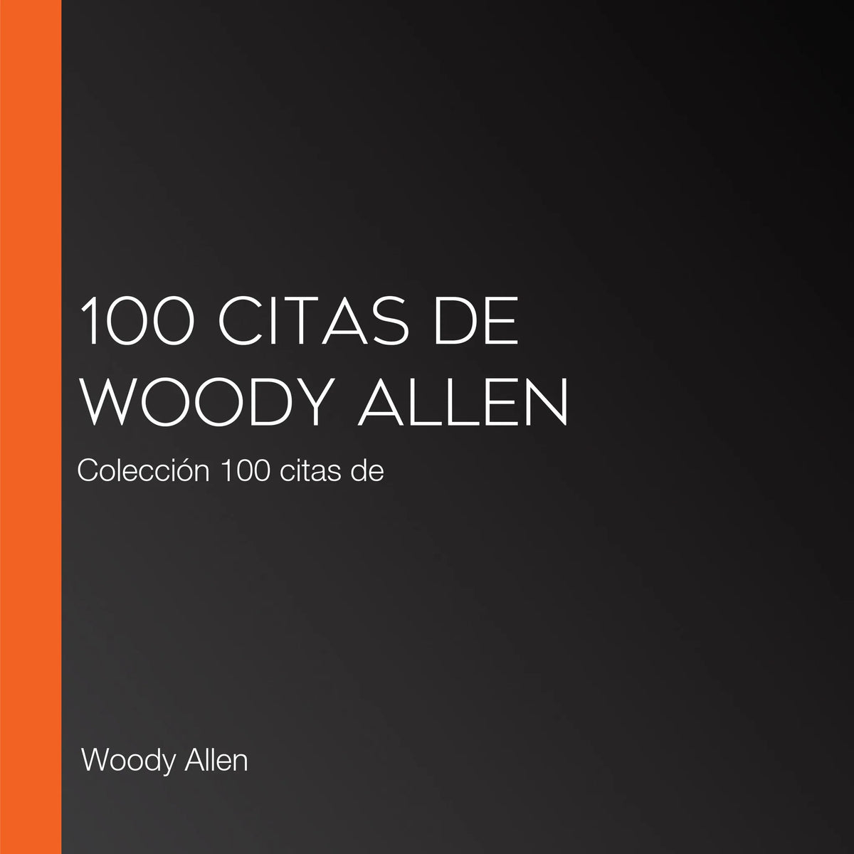 100 citas de Woody Allen