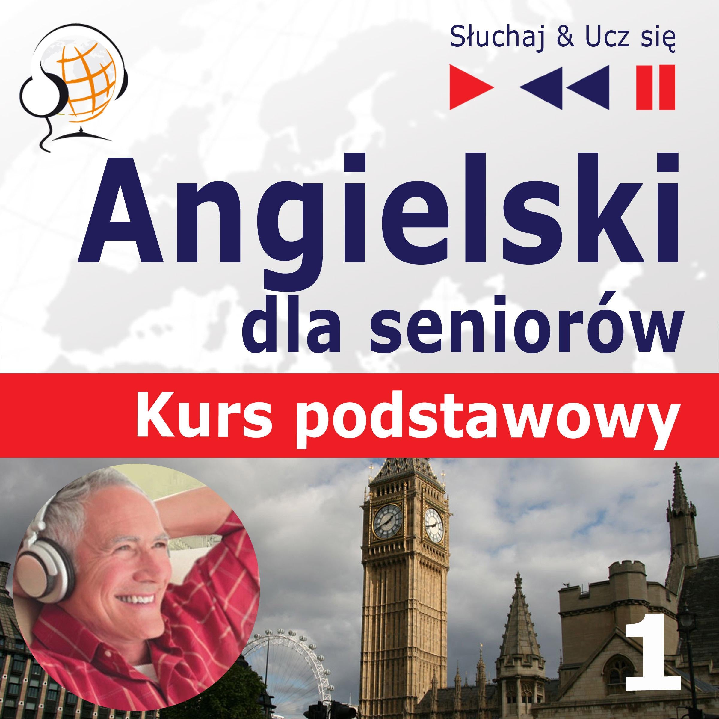 Angielski dla seniorów. Kurs podstawowy: Część 1. Człowiek i rodzina - Słuchaj & Ucz się