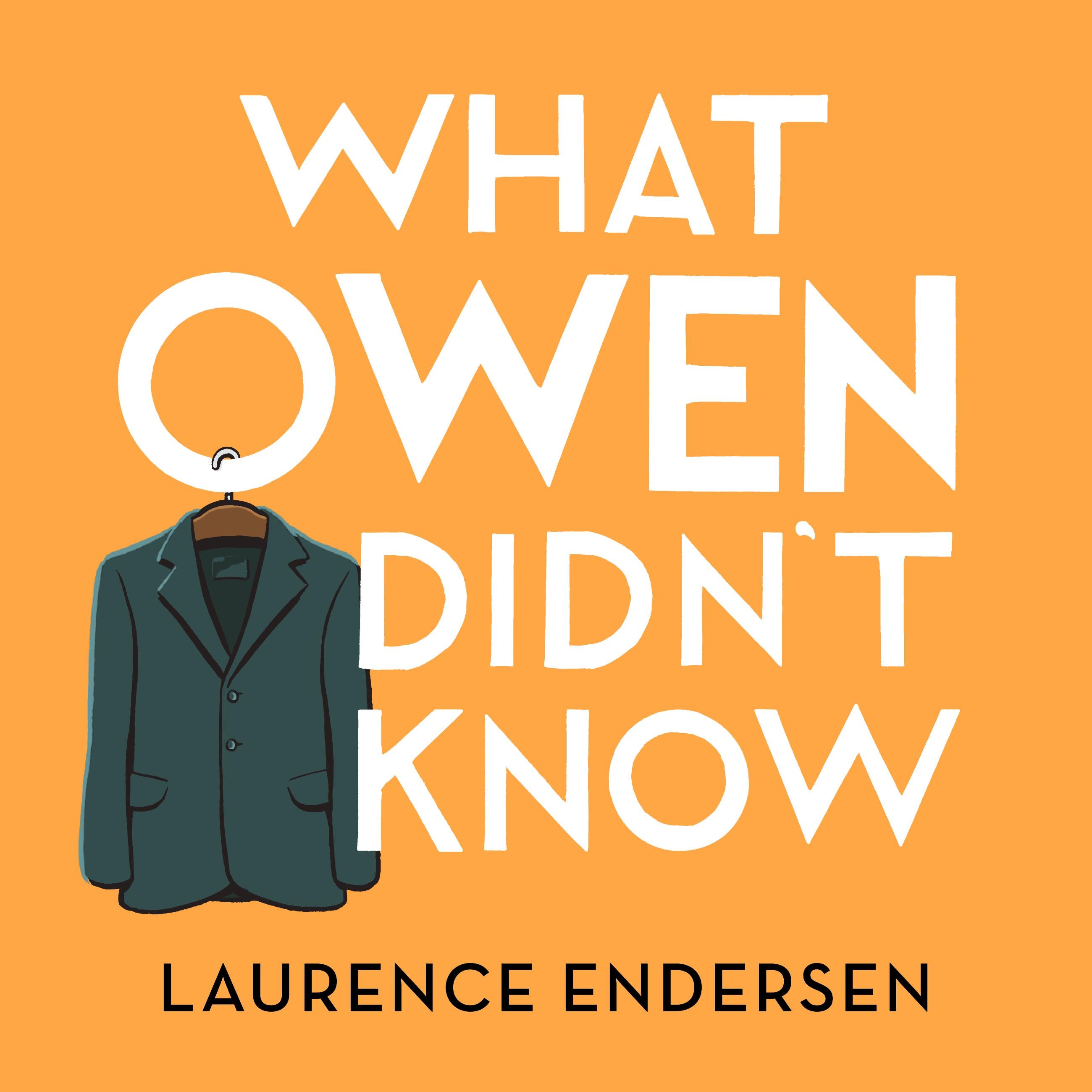 WHAT OWEN DIDN'T KNOW