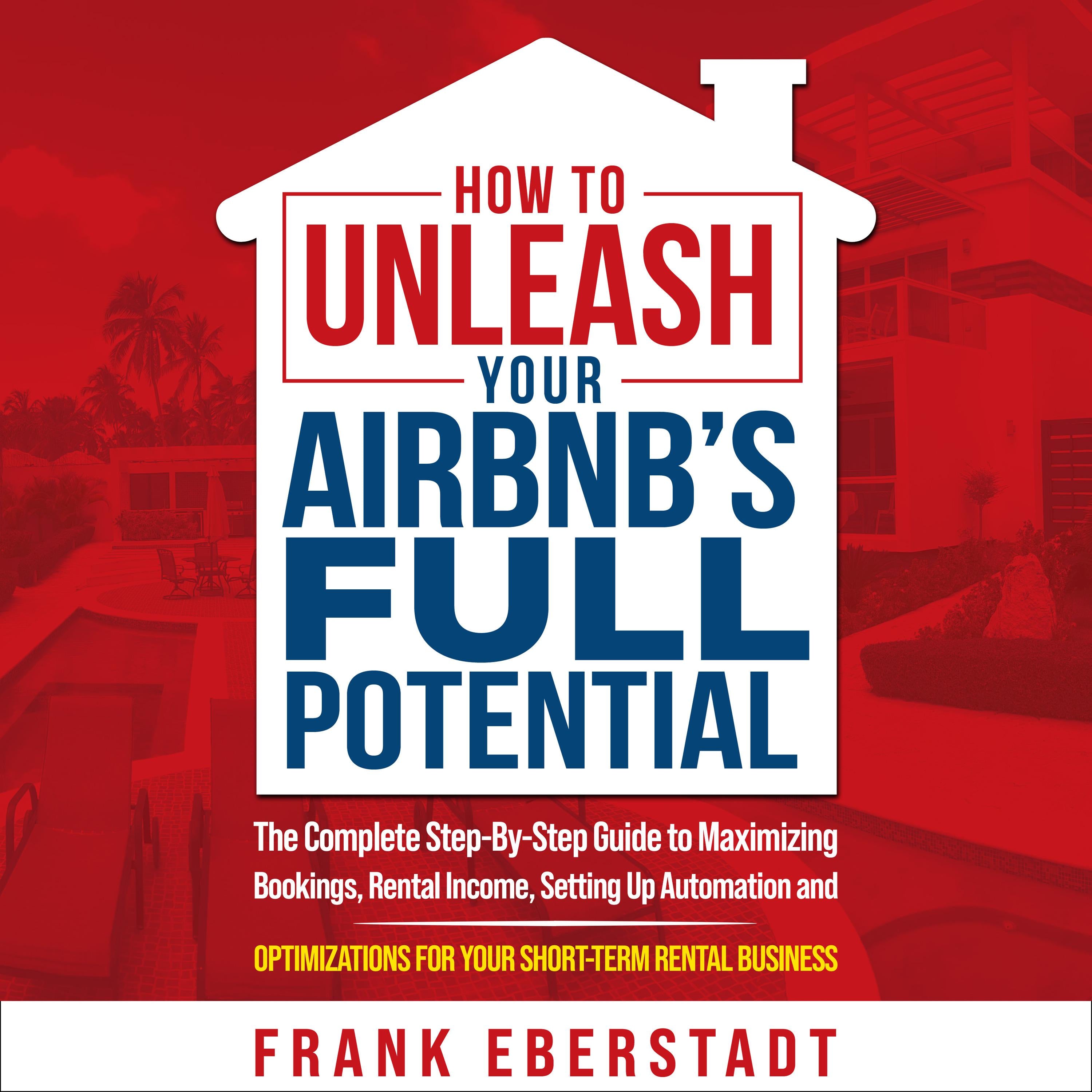 How to Unleash Your Airbnb's Full Potential