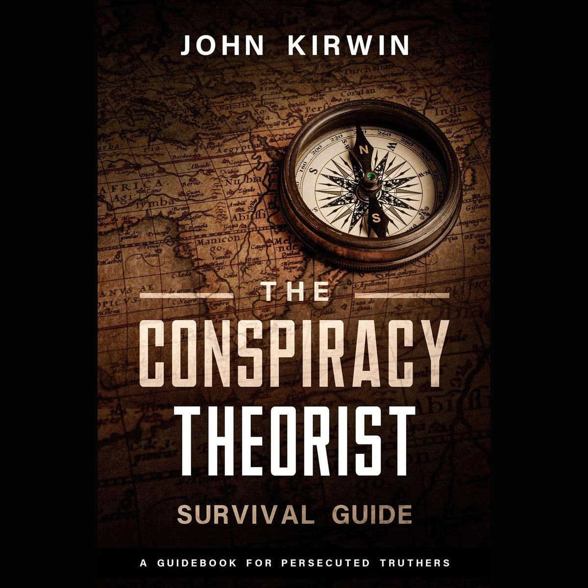 The Conspiracy Theorist Survival Guide