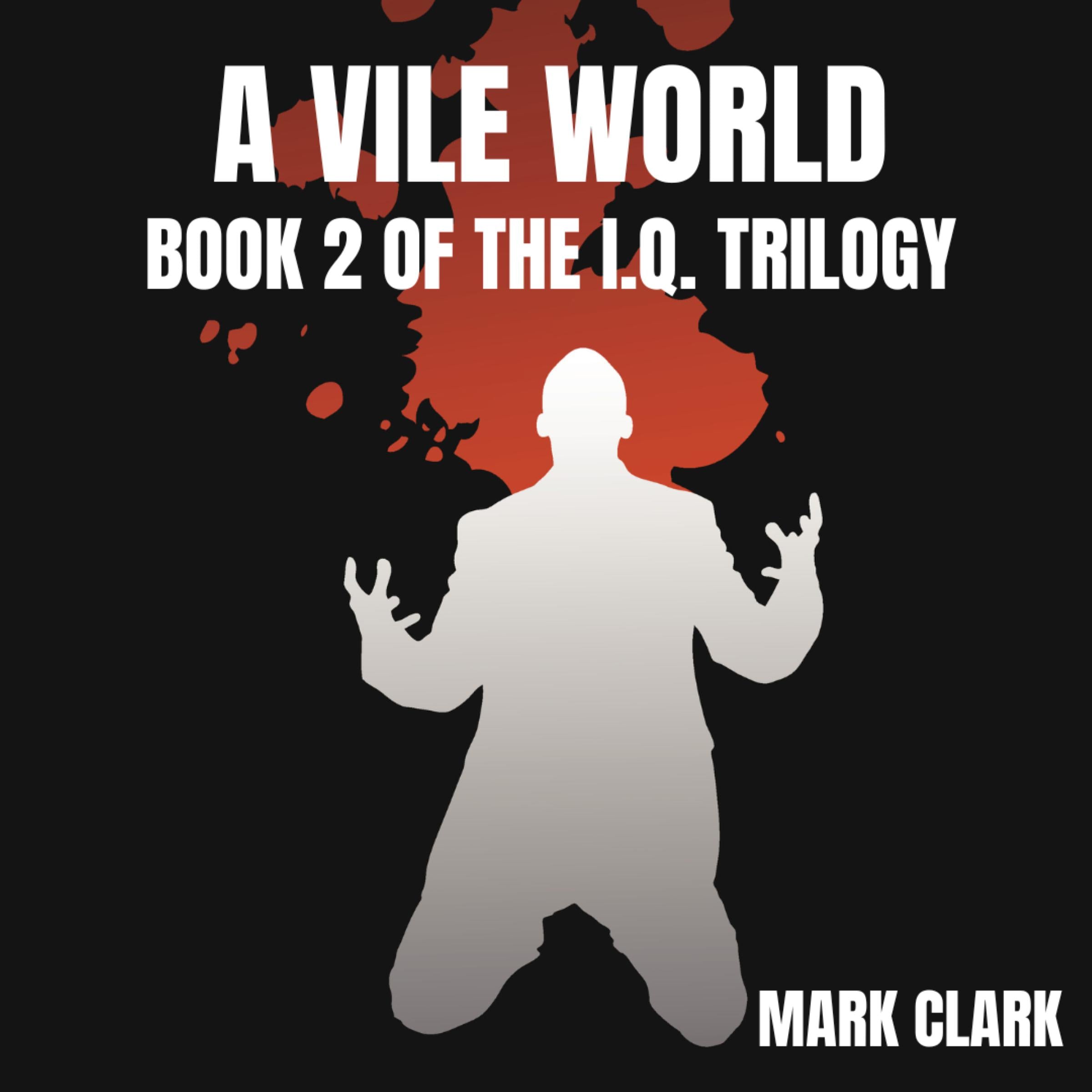 A Vile World