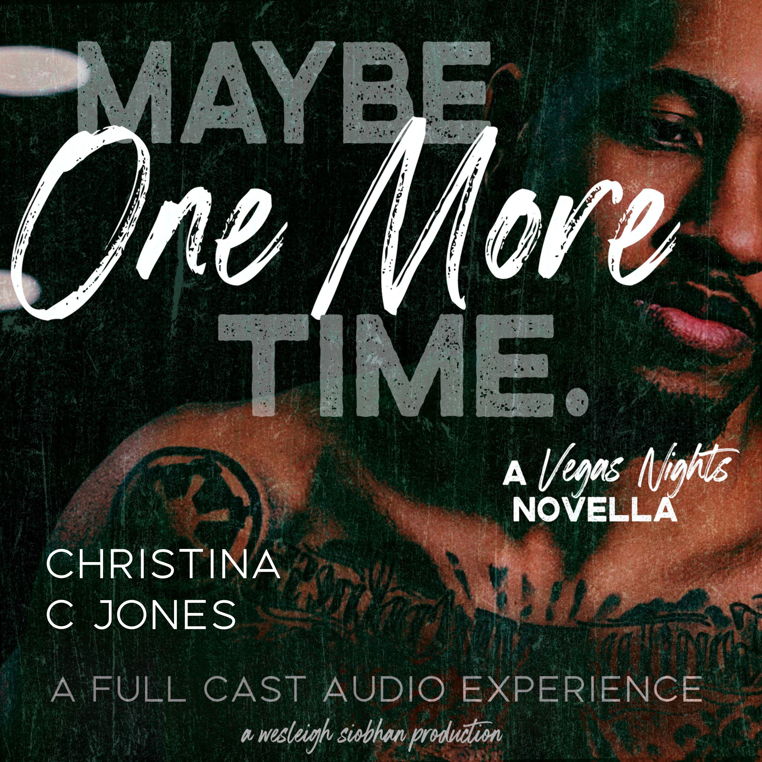 Maybe One More Time