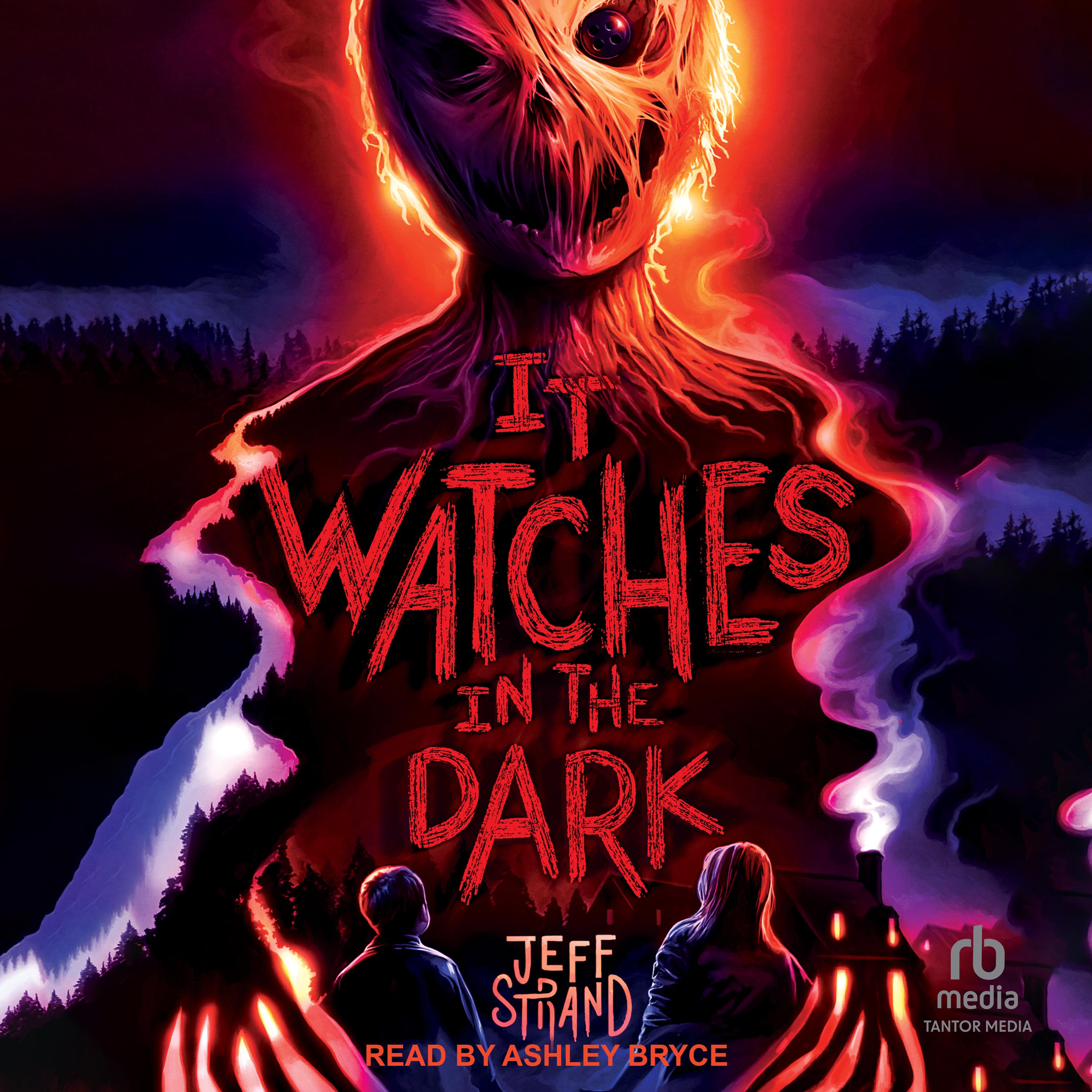 It Watches in the Dark