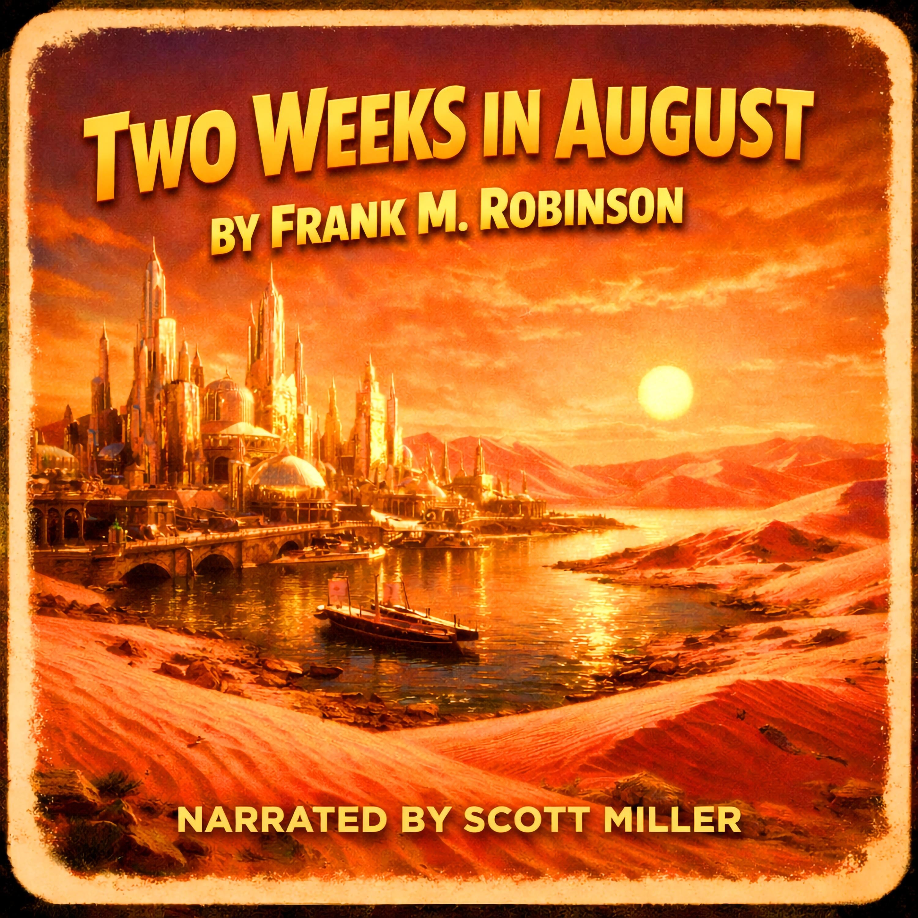 Two Weeks in August