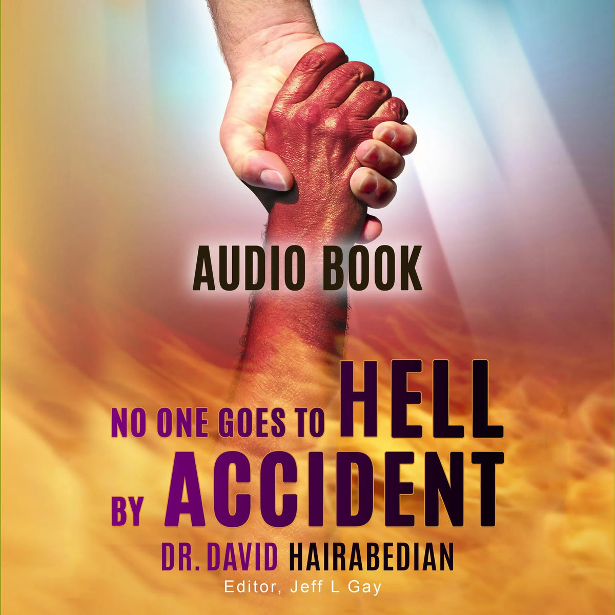 No One Goes to Hell by Accident