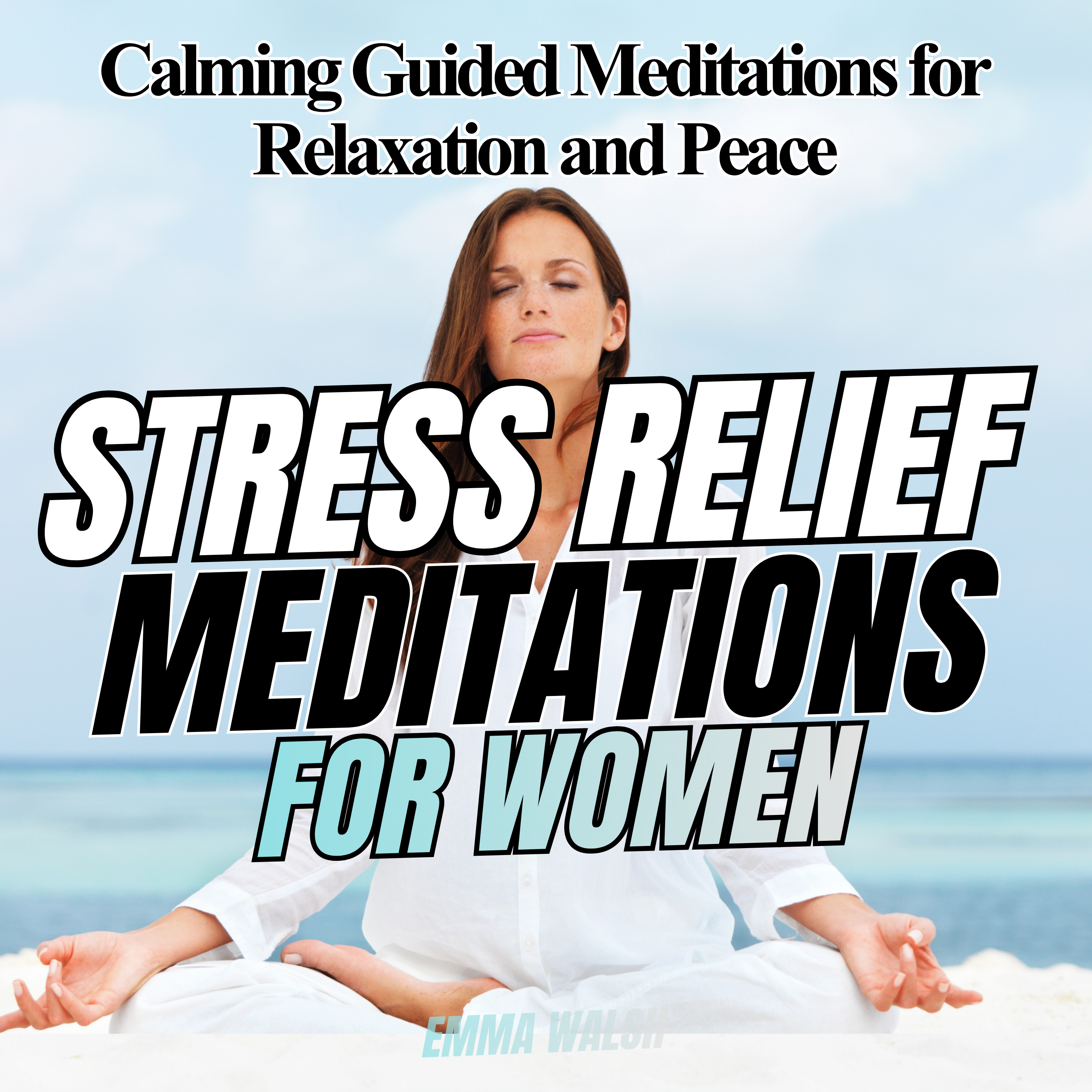 Stress Relief Meditations For Women