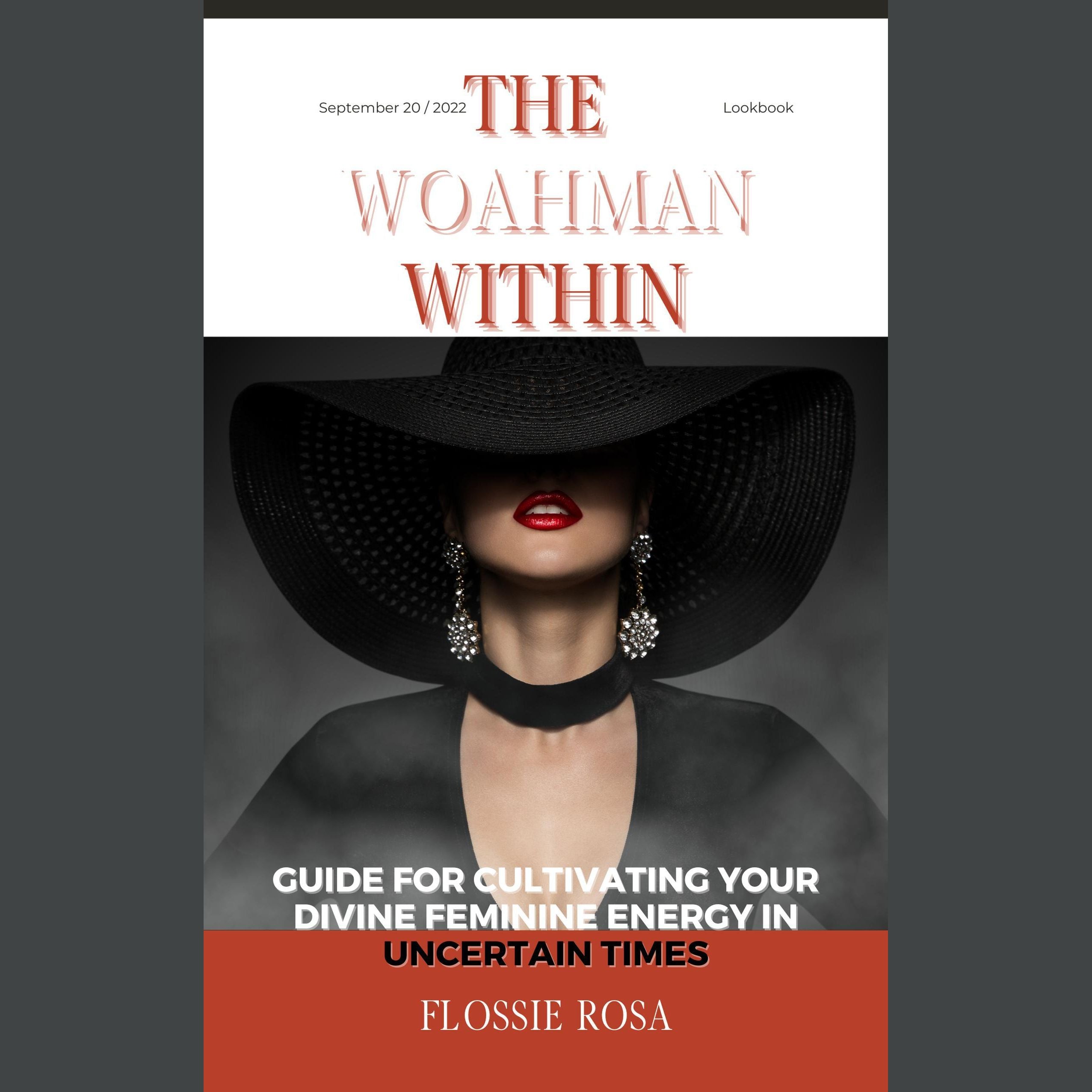 The Woahman Within- Guide For Cultivating Your Divine Feminine Energy In Uncertain Times