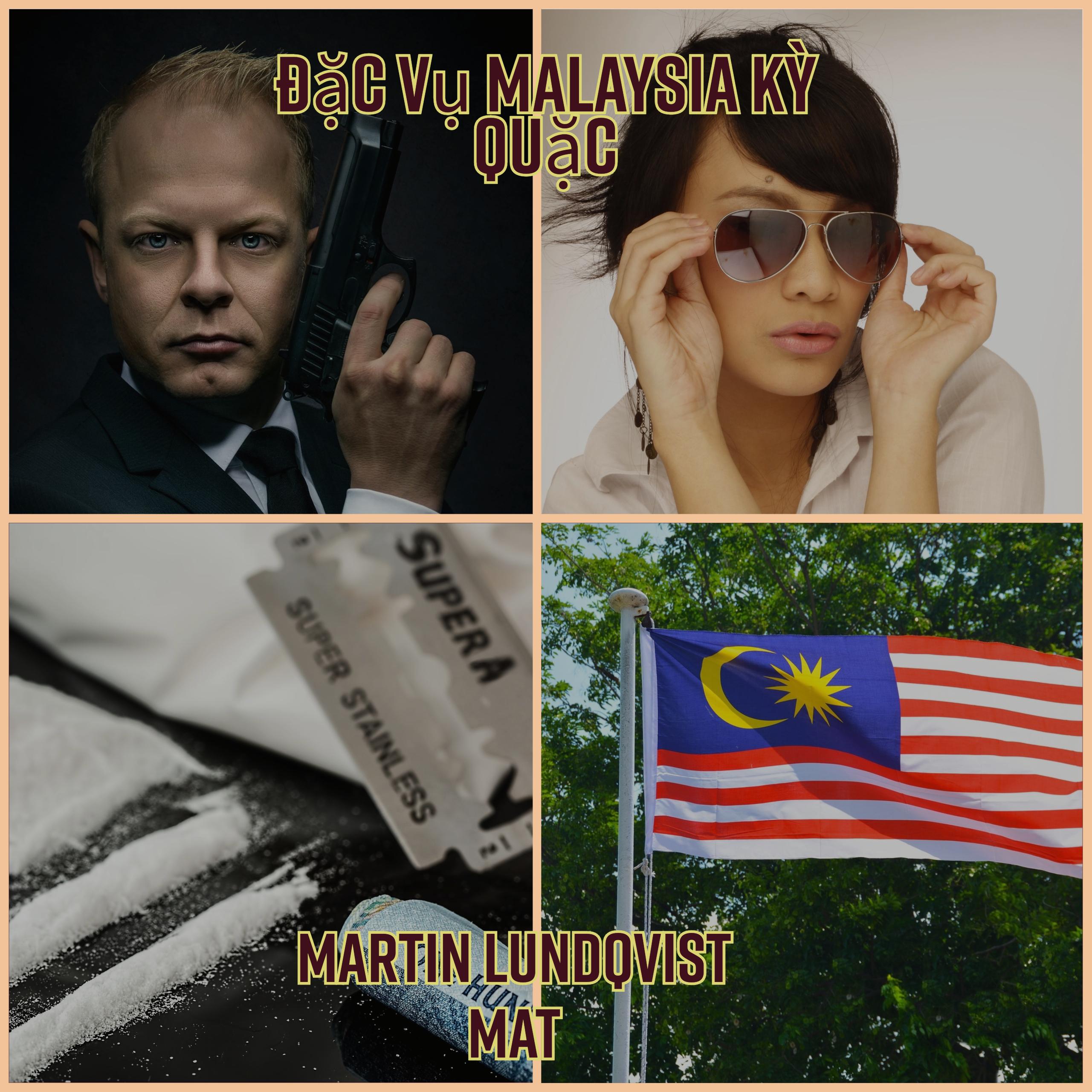 Đặc vụ Malaysia kỳ quặc