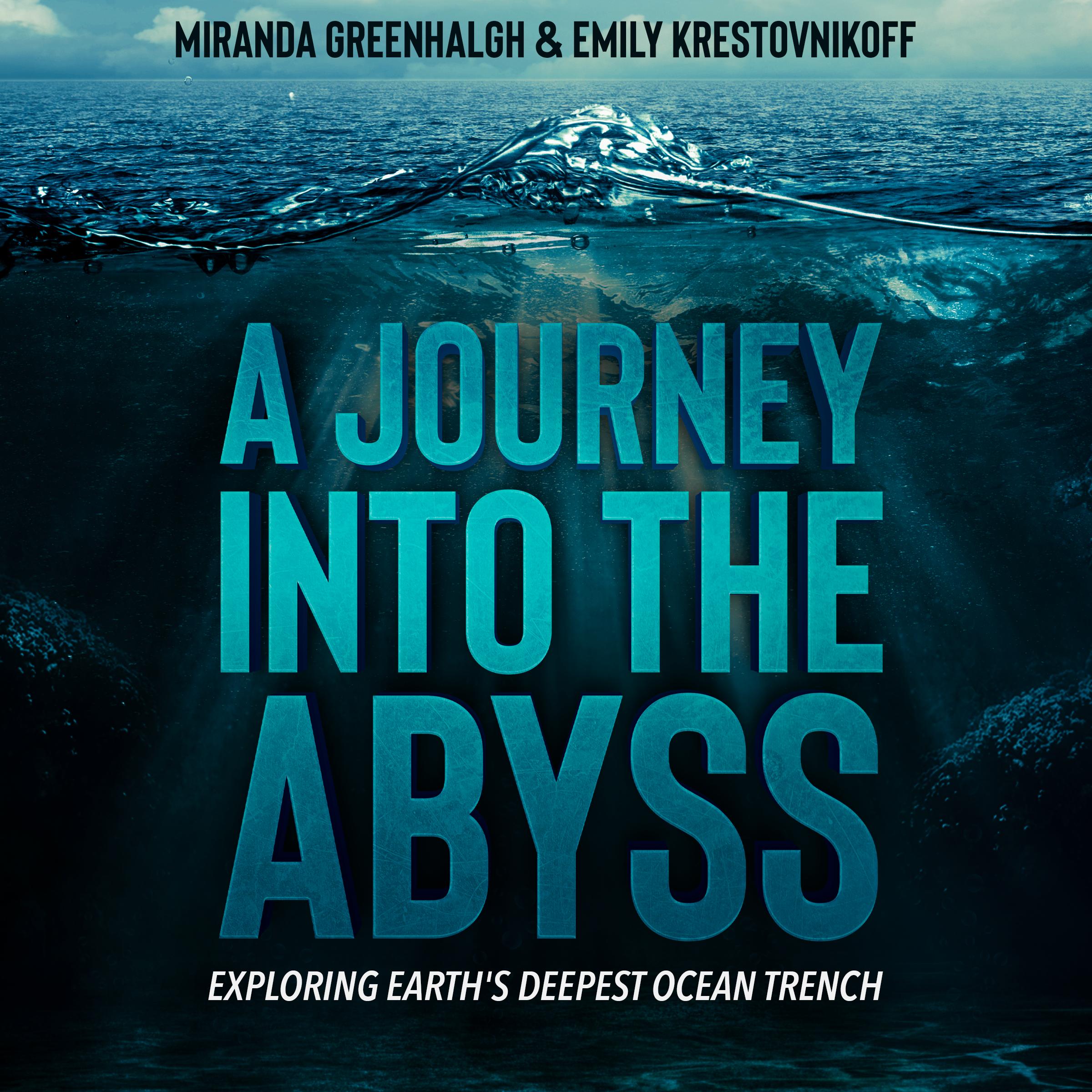 A Journey Into the Abyss