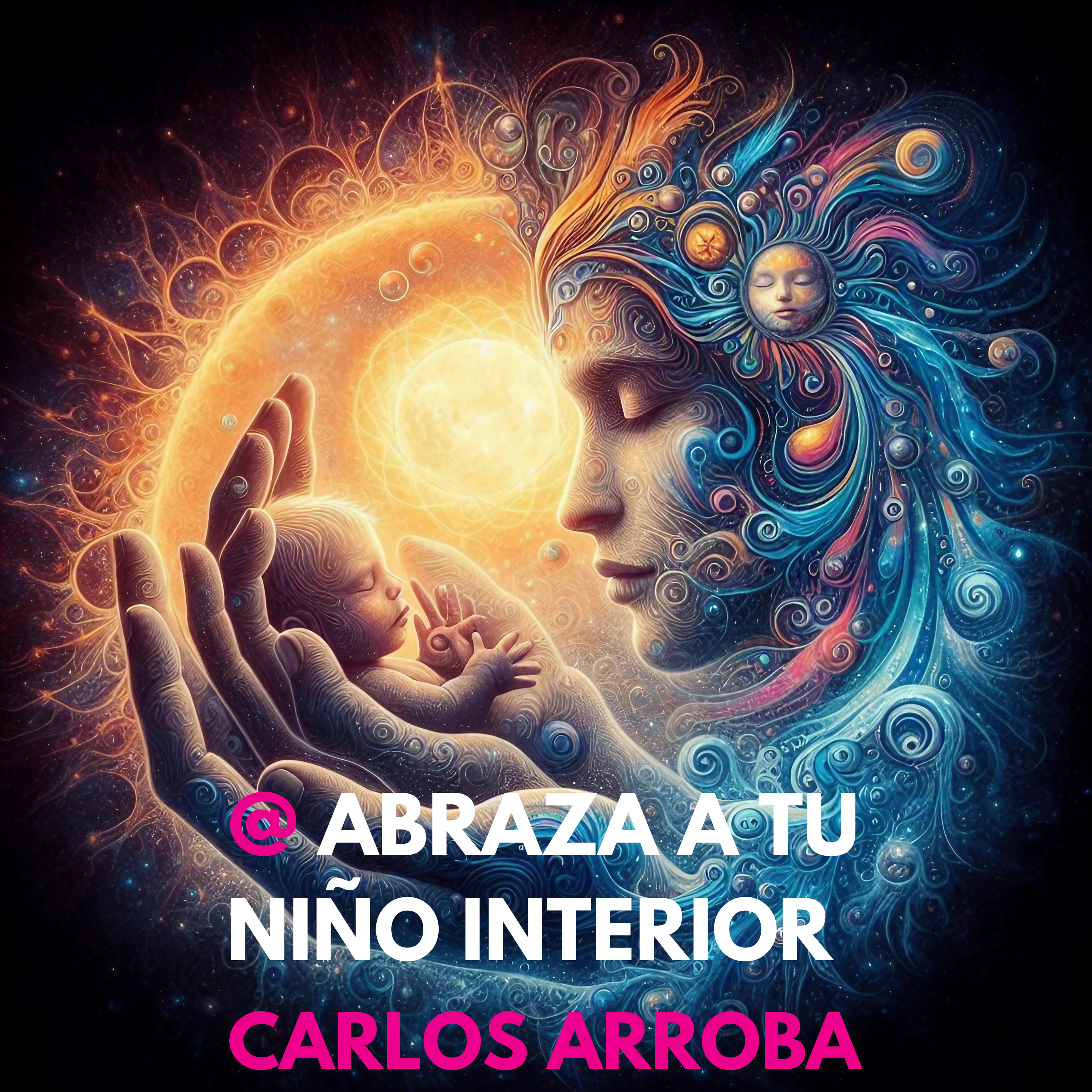 @ ABRAZA A TU NIÑO INTERIOR