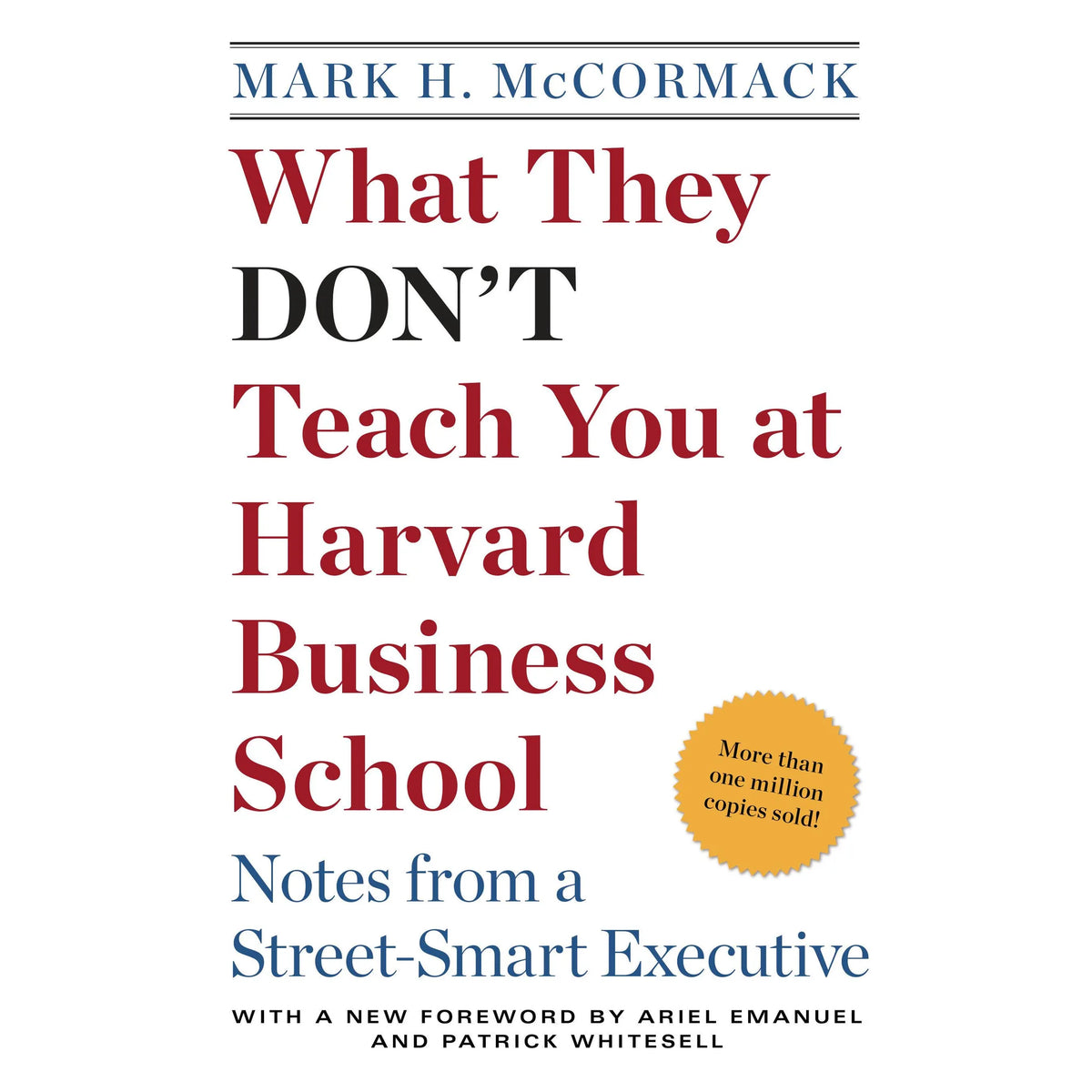 What They Don't Teach You at Harvard Business School