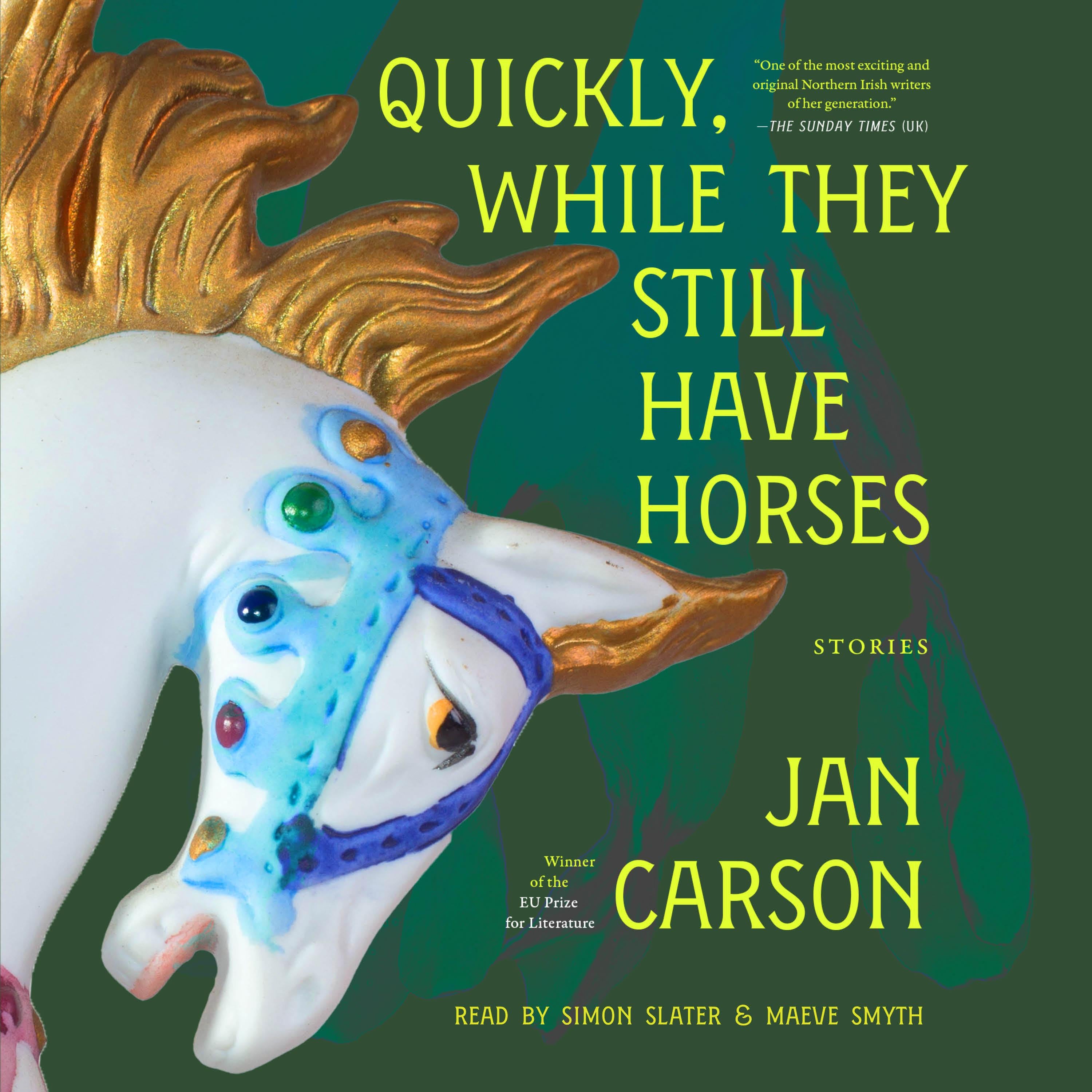 Quickly, While They Still Have Horses