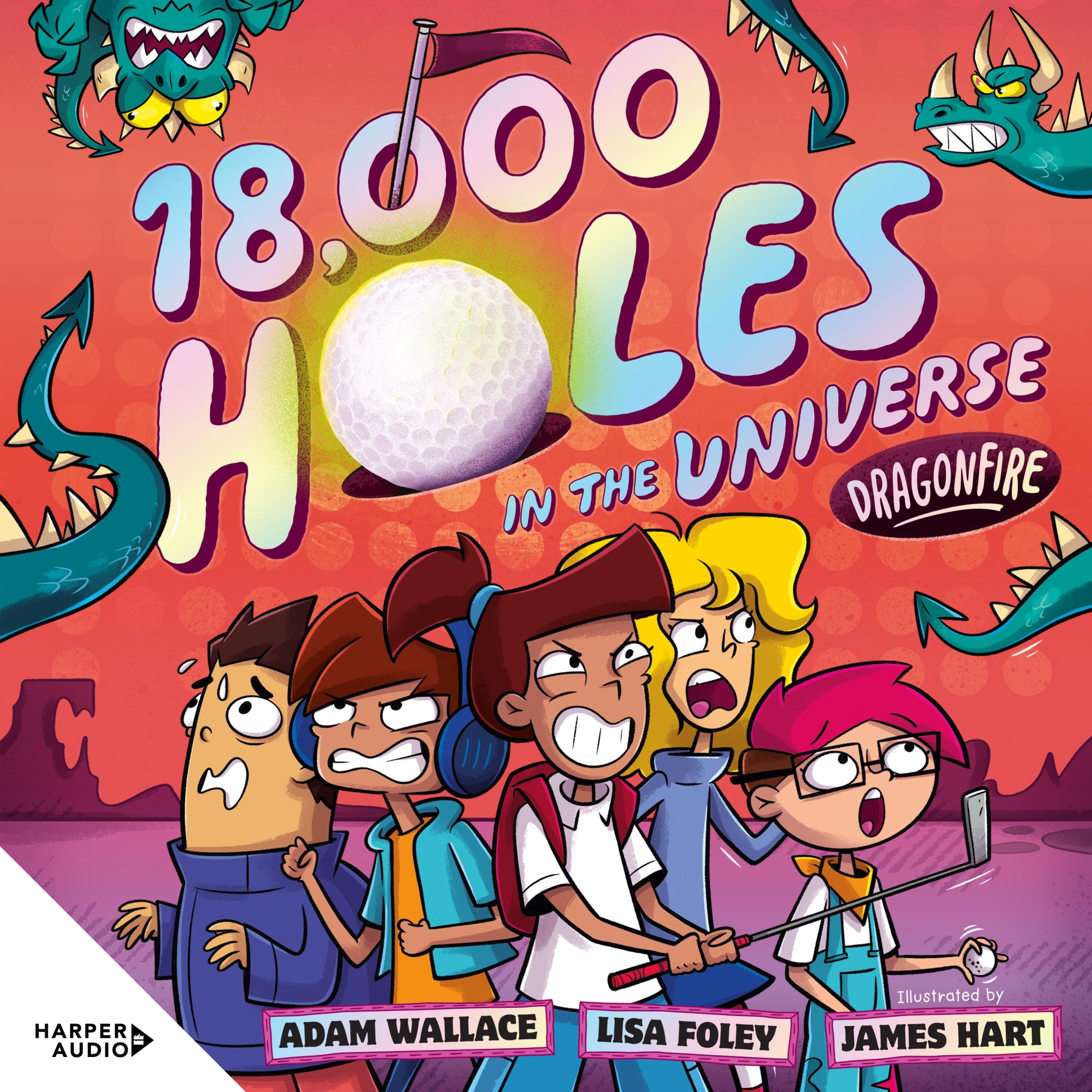 Dragonfire (18,000 Holes in the Universe, #1): The new wild and wacky illustrated series from the creators of the bestselling FARTBOY!