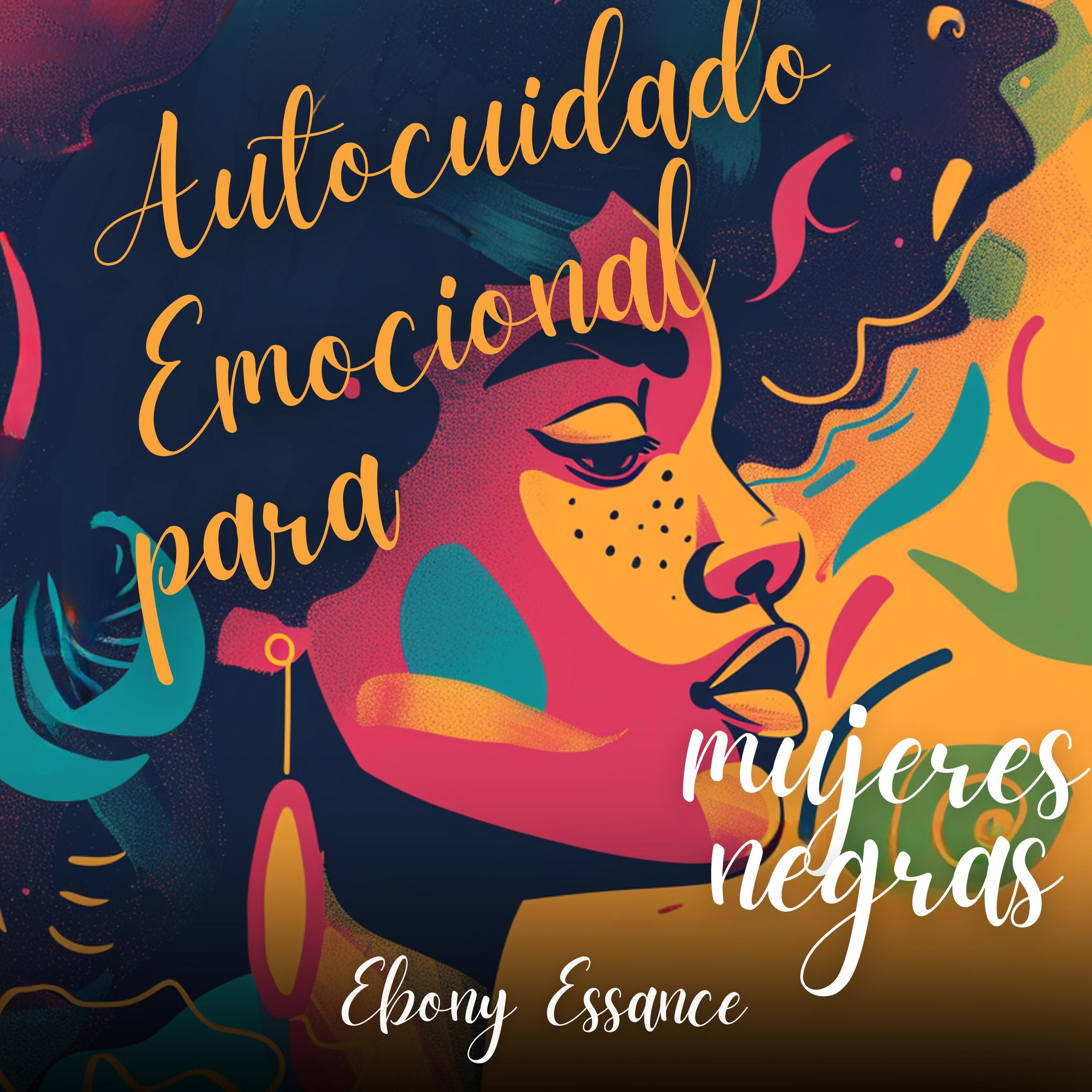 Autocuidado emocional para mujeres negras