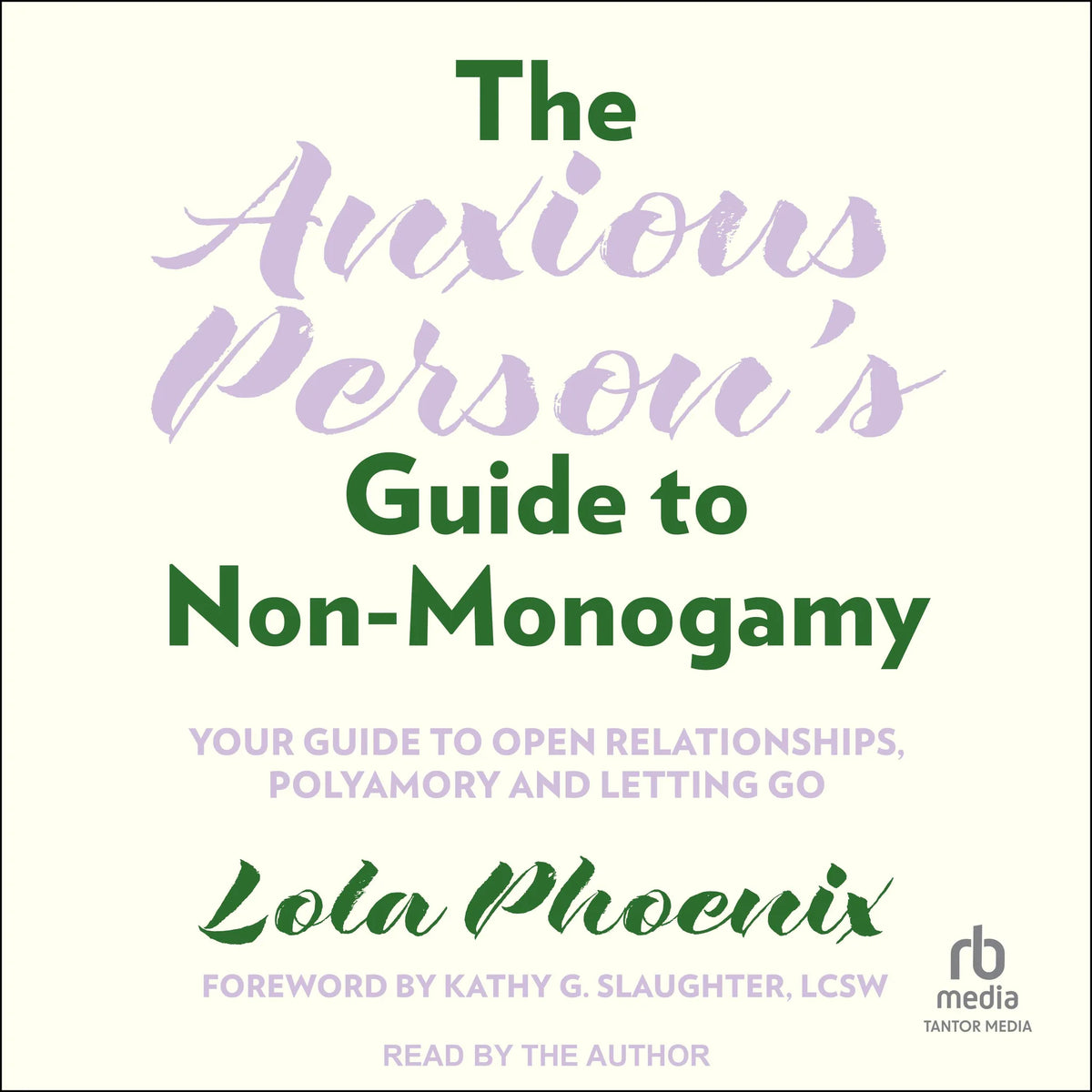 The Anxious Person's Guide to Non-Monogamy
