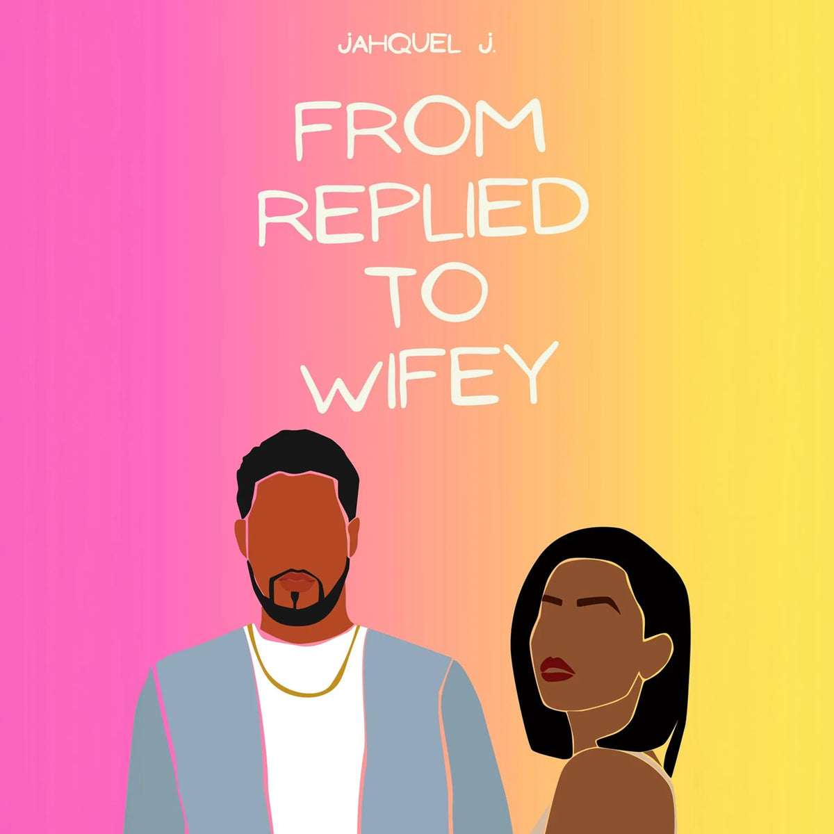 From Replied to Wifey