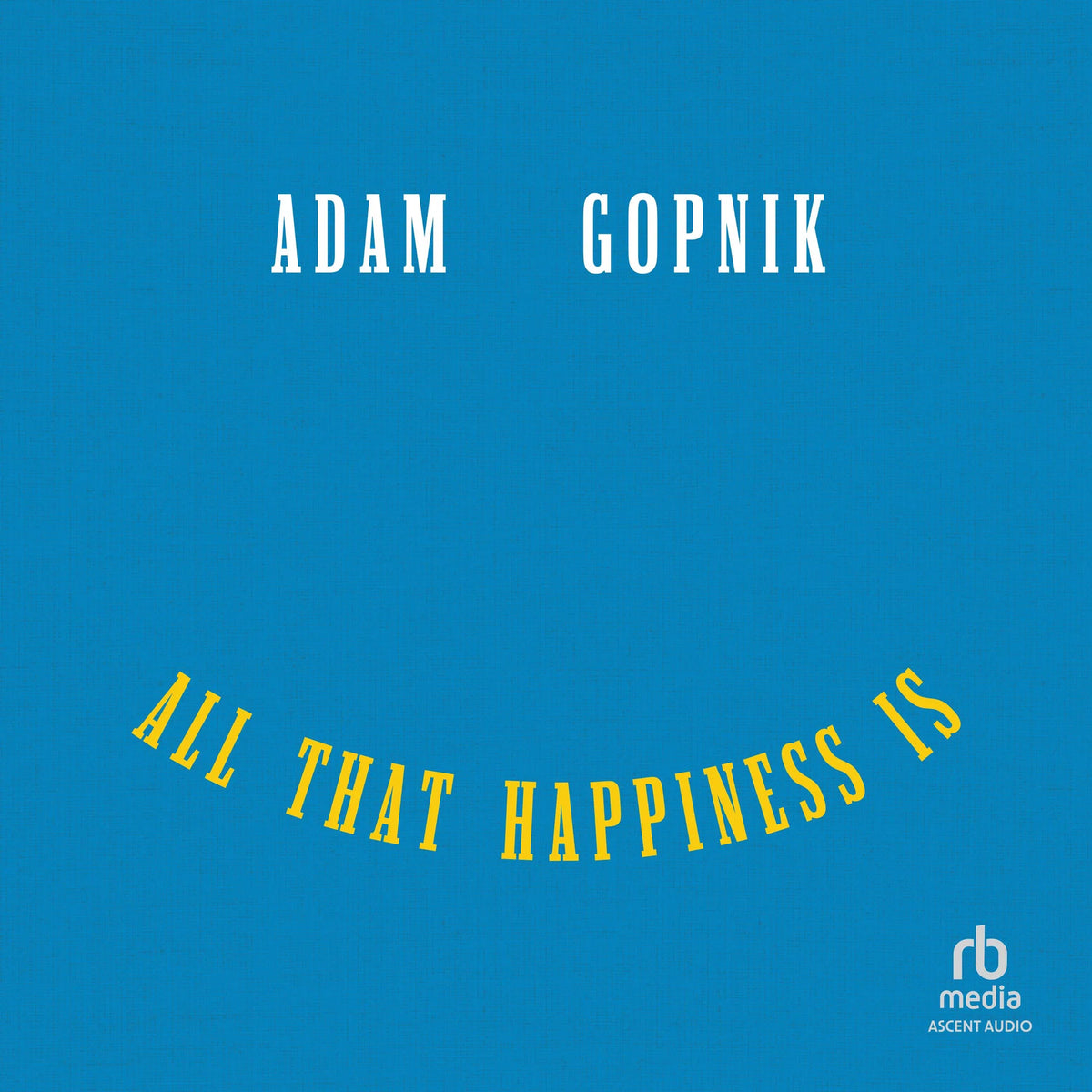 All That Happiness Is