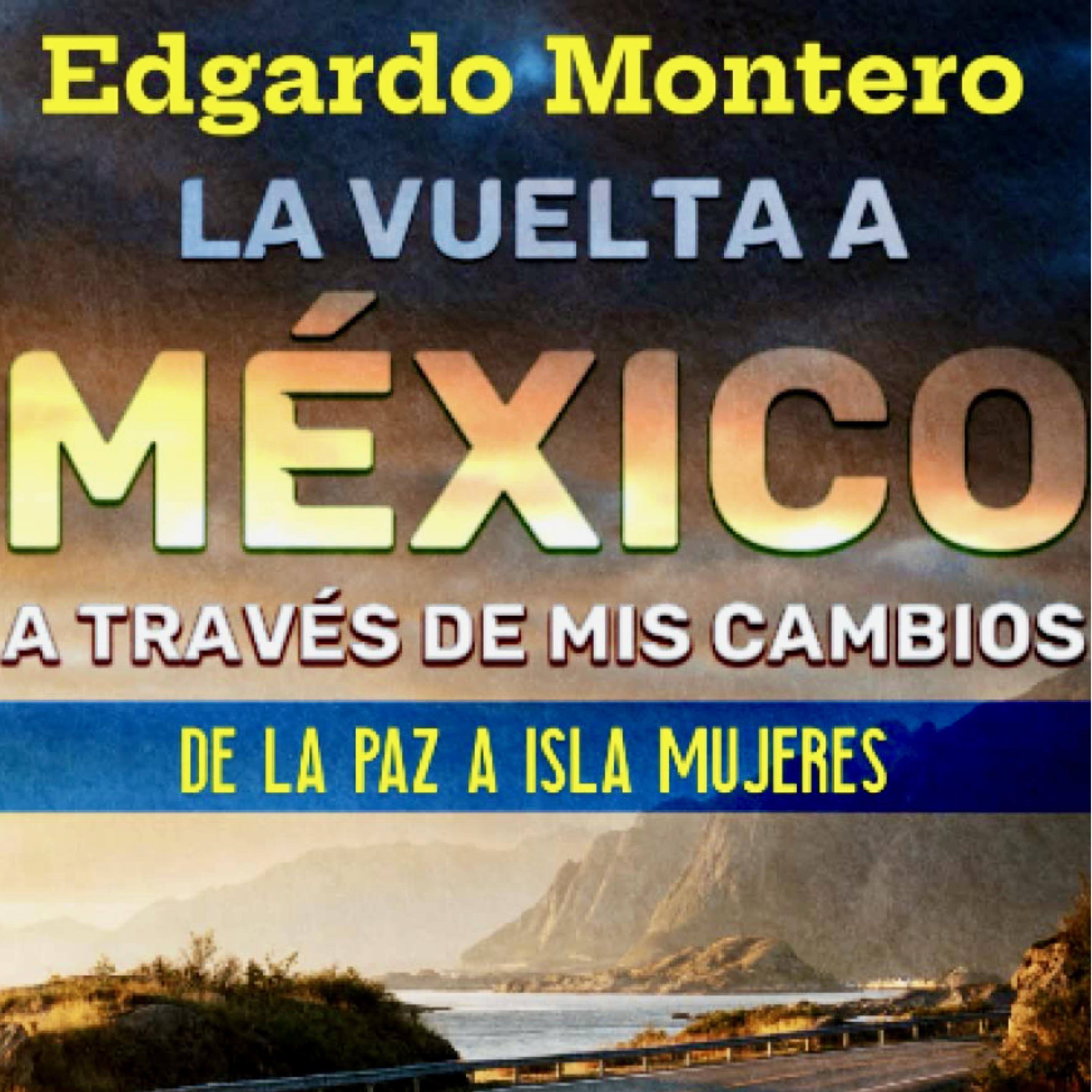 La Vuelta a México a través de mis cambios