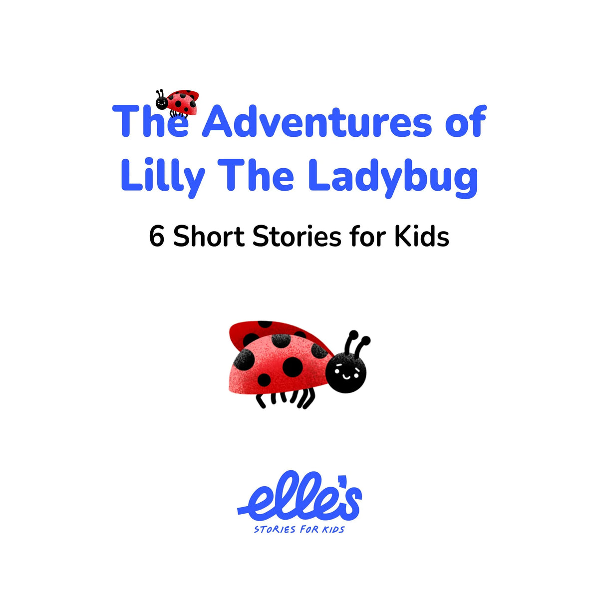 The Adventures of Lilly the Ladybug