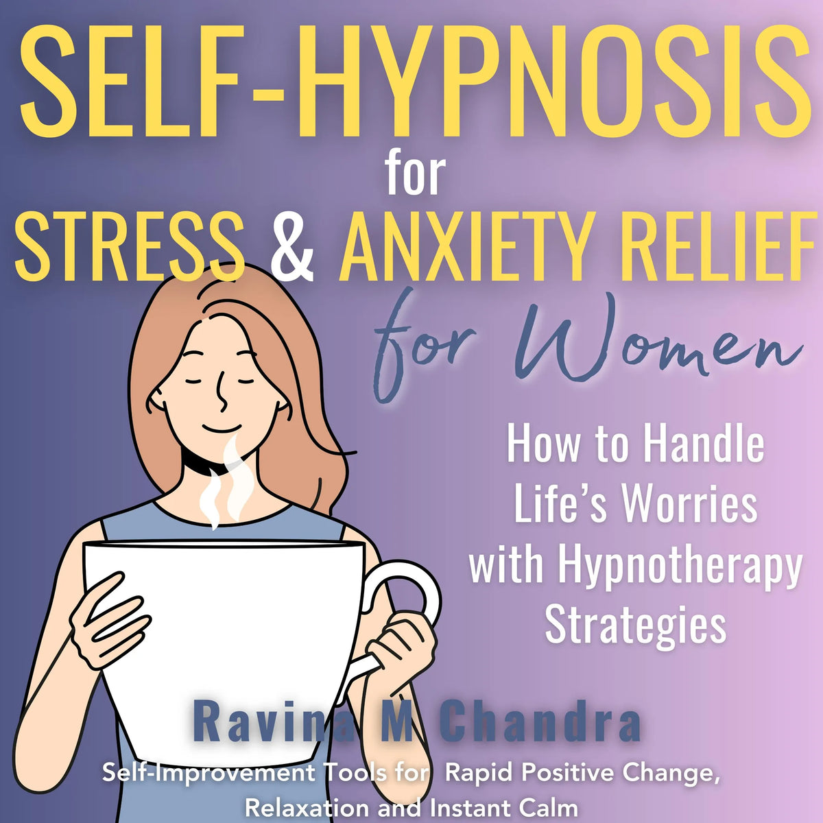 Self-Hypnosis for Stress and Anxiety Relief For Women