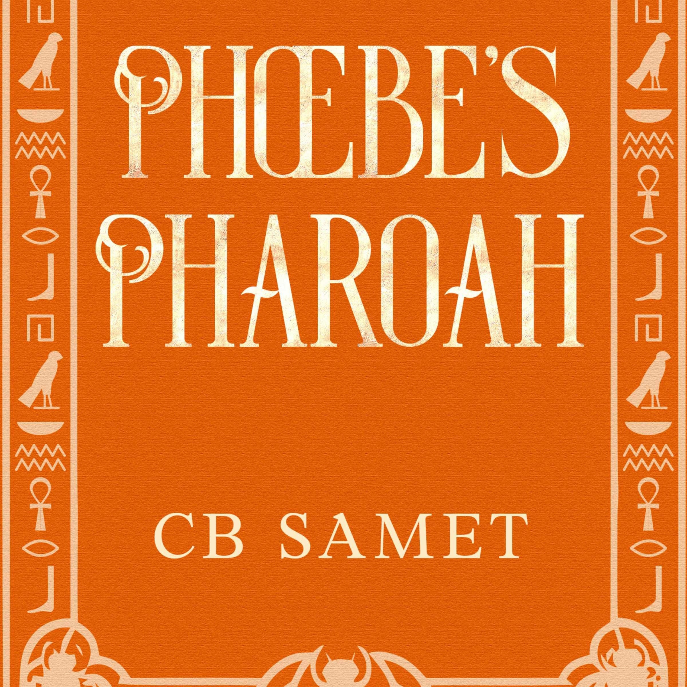 Phoebe's Pharaoh
