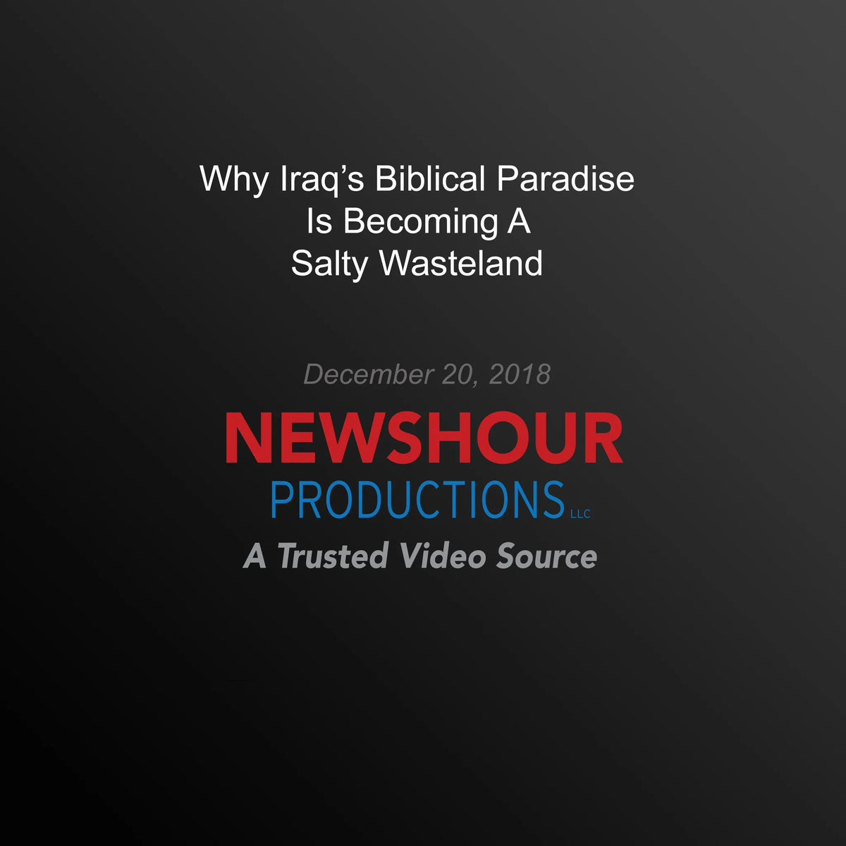 Why Iraq's Biblical Paradise Is Becoming A Salty Wasteland