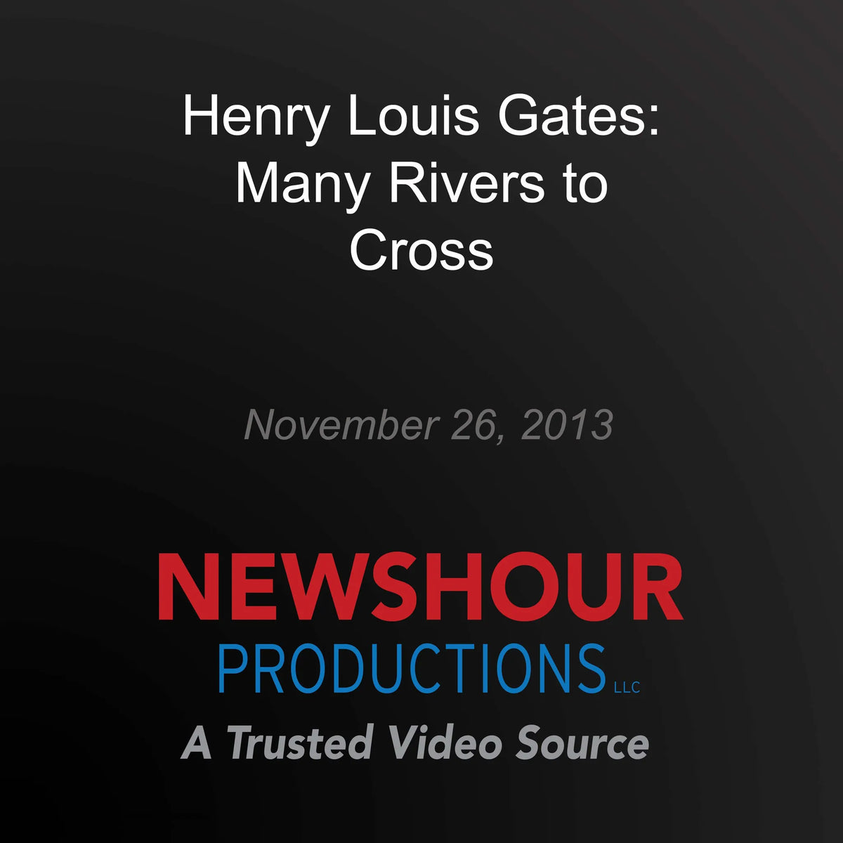 Henry Louis Gates: Many Rivers to Cross
