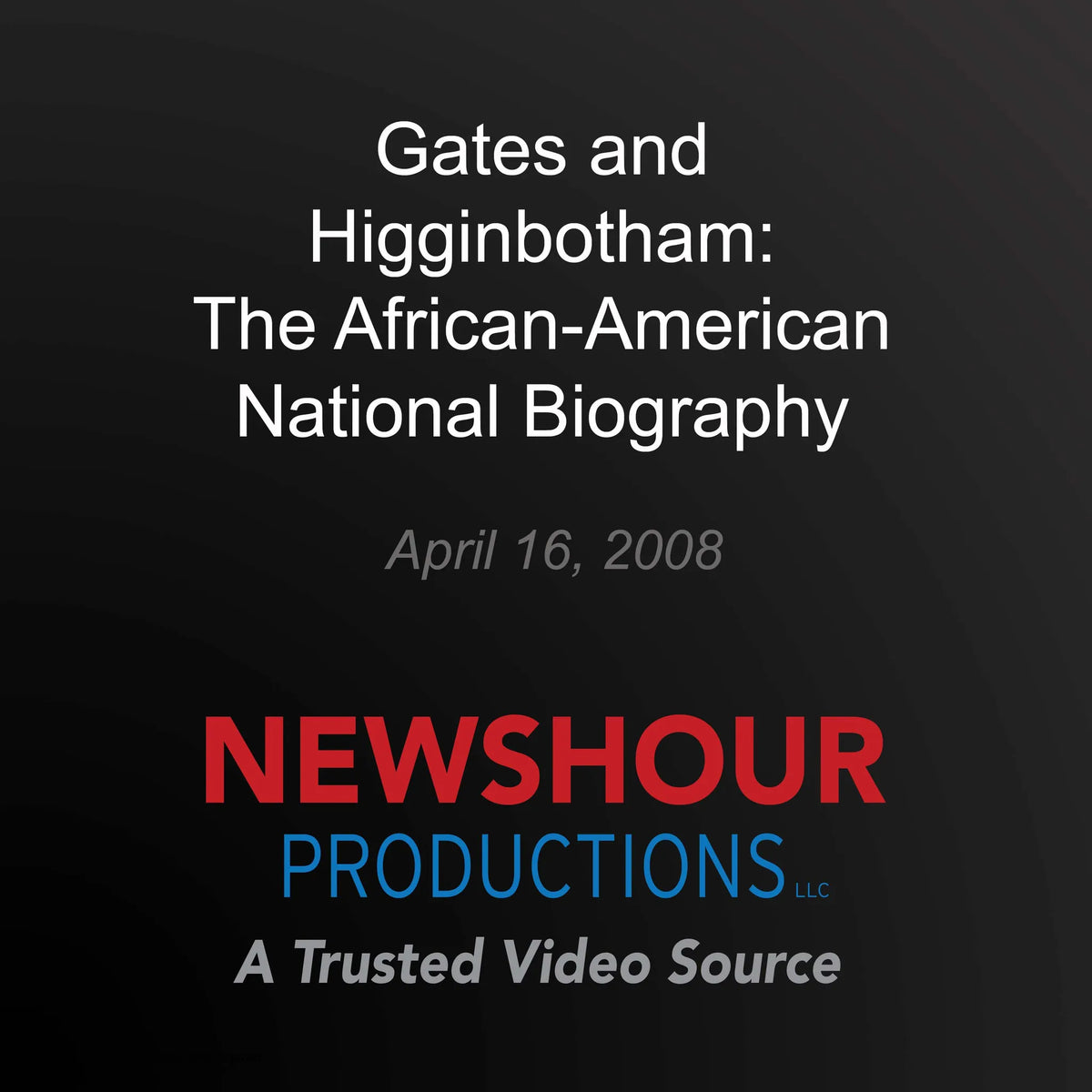 Gates and Higginbotham: The African-American National Biography