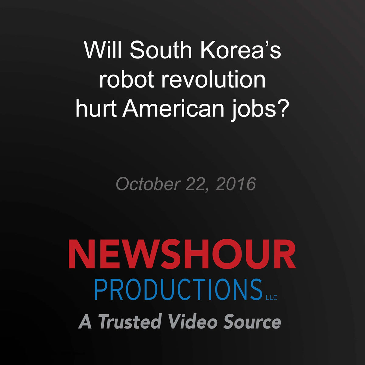 Will South Korea's robot revolution hurt American jobs?