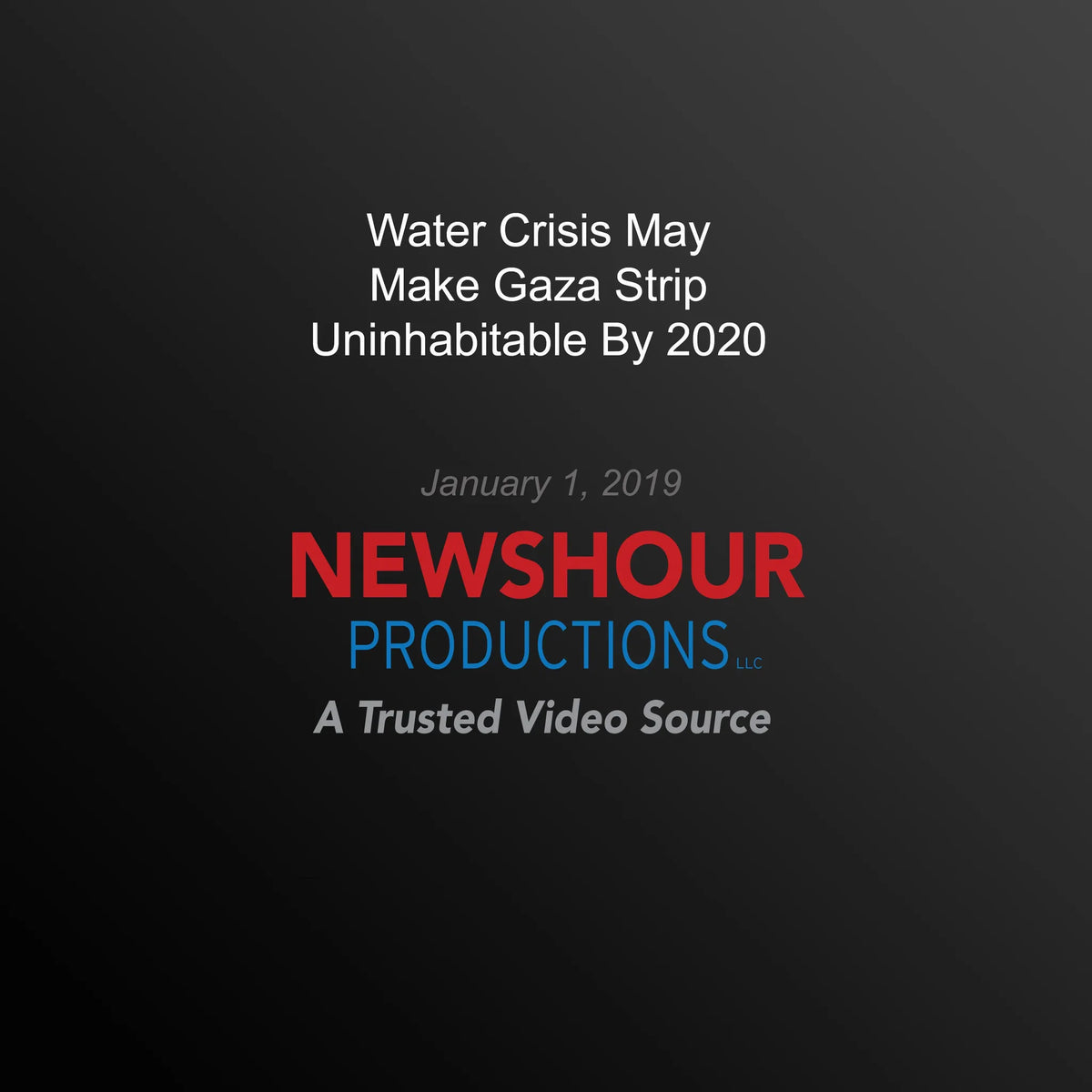 Water Crisis May Make Gaza Strip Uninhabitable By 2020