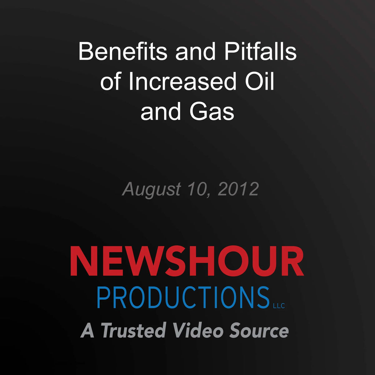 Benefits and Pitfalls of Increased Oil and Gas