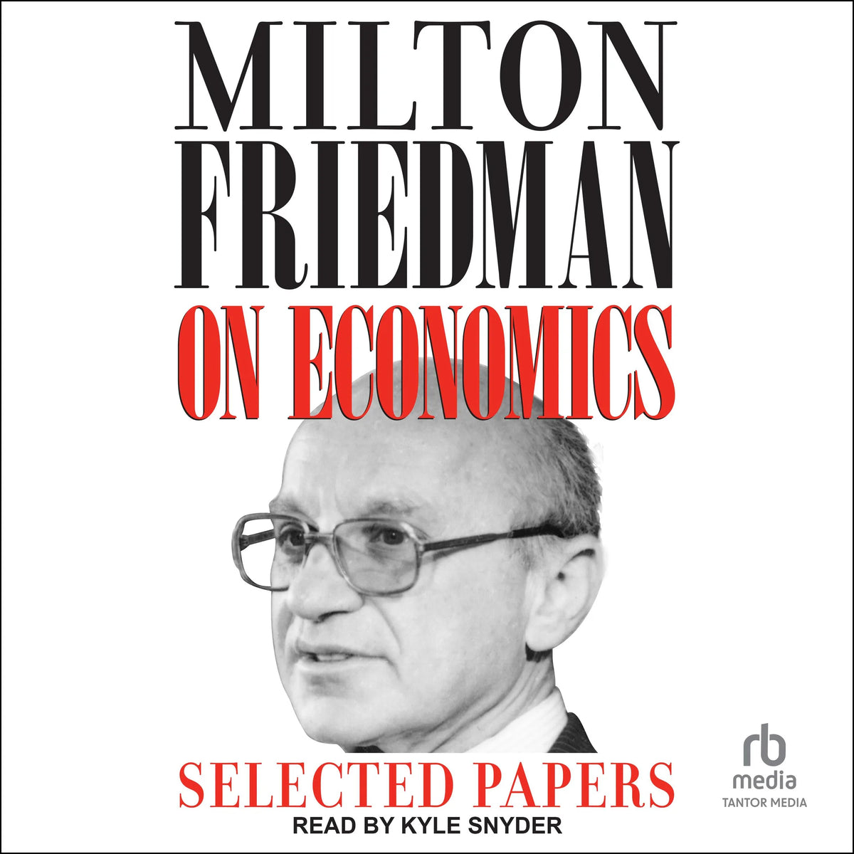 Milton Friedman on Economics