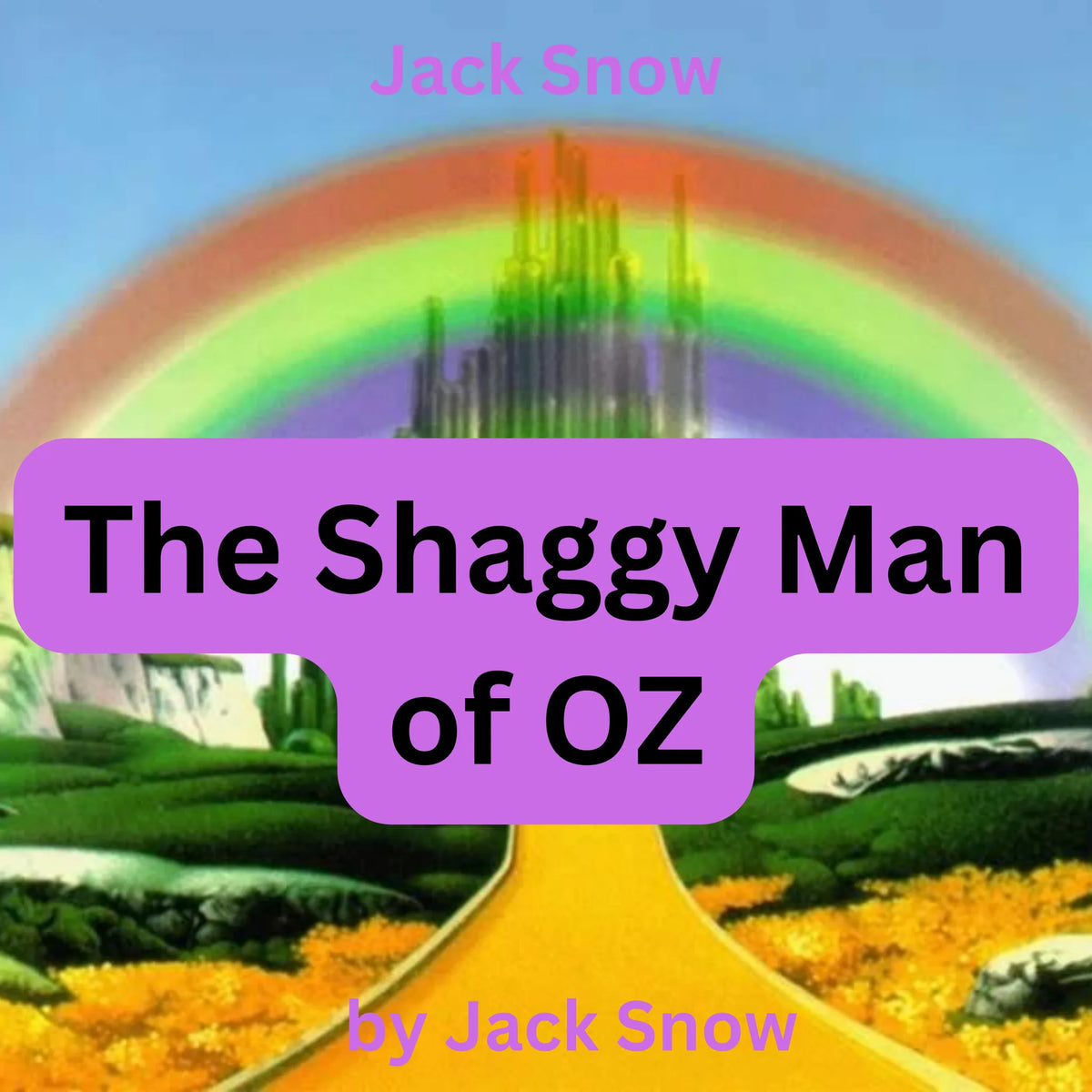 Jack Snow: The Shaggy Man of OZ