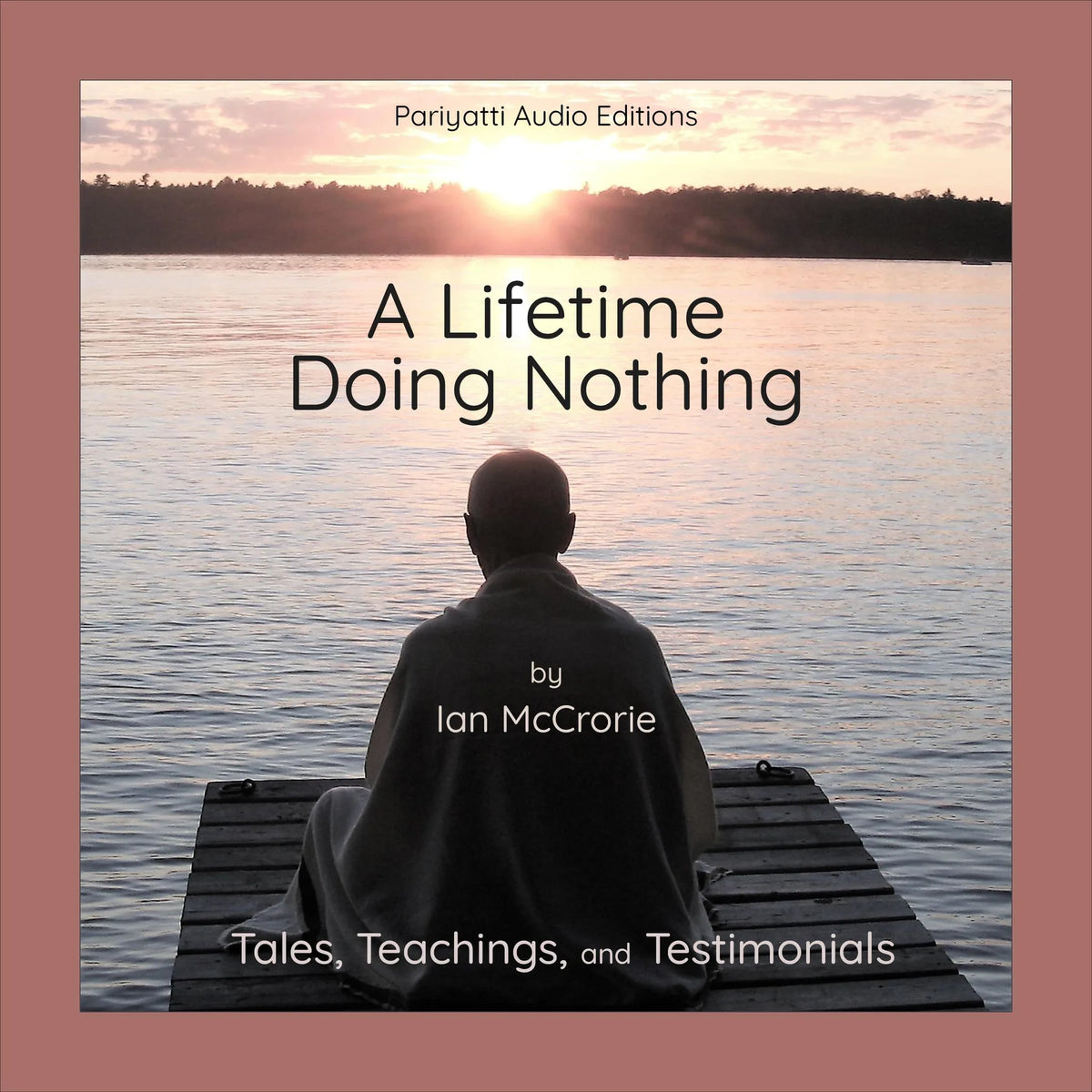A Lifetime Doing Nothing