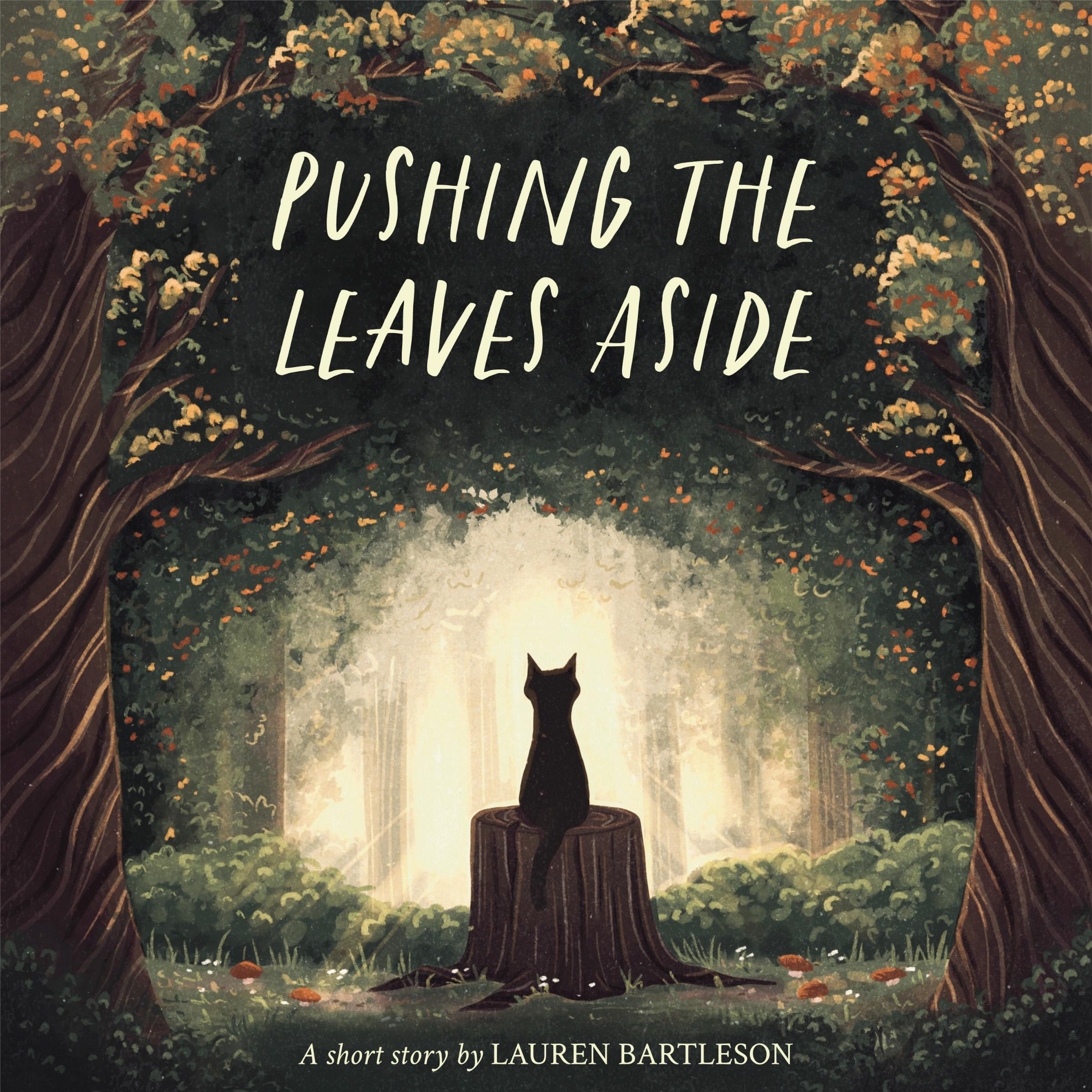 Pushing the Leaves Aside