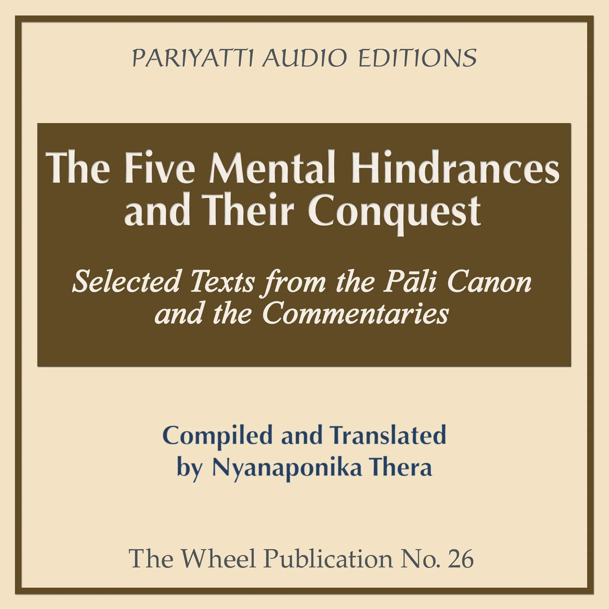 The Five Mental Hindrances and Their Conquest