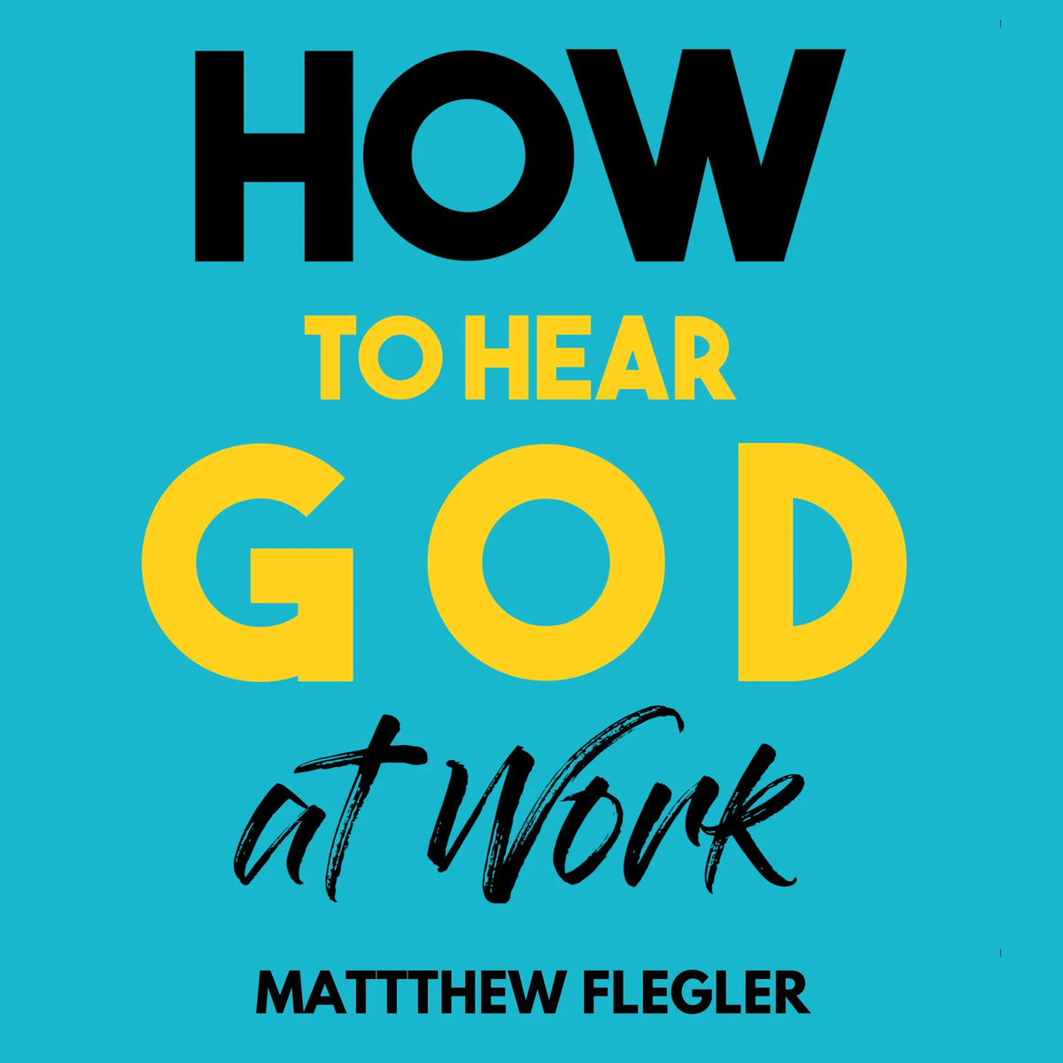 How to Hear God at Work