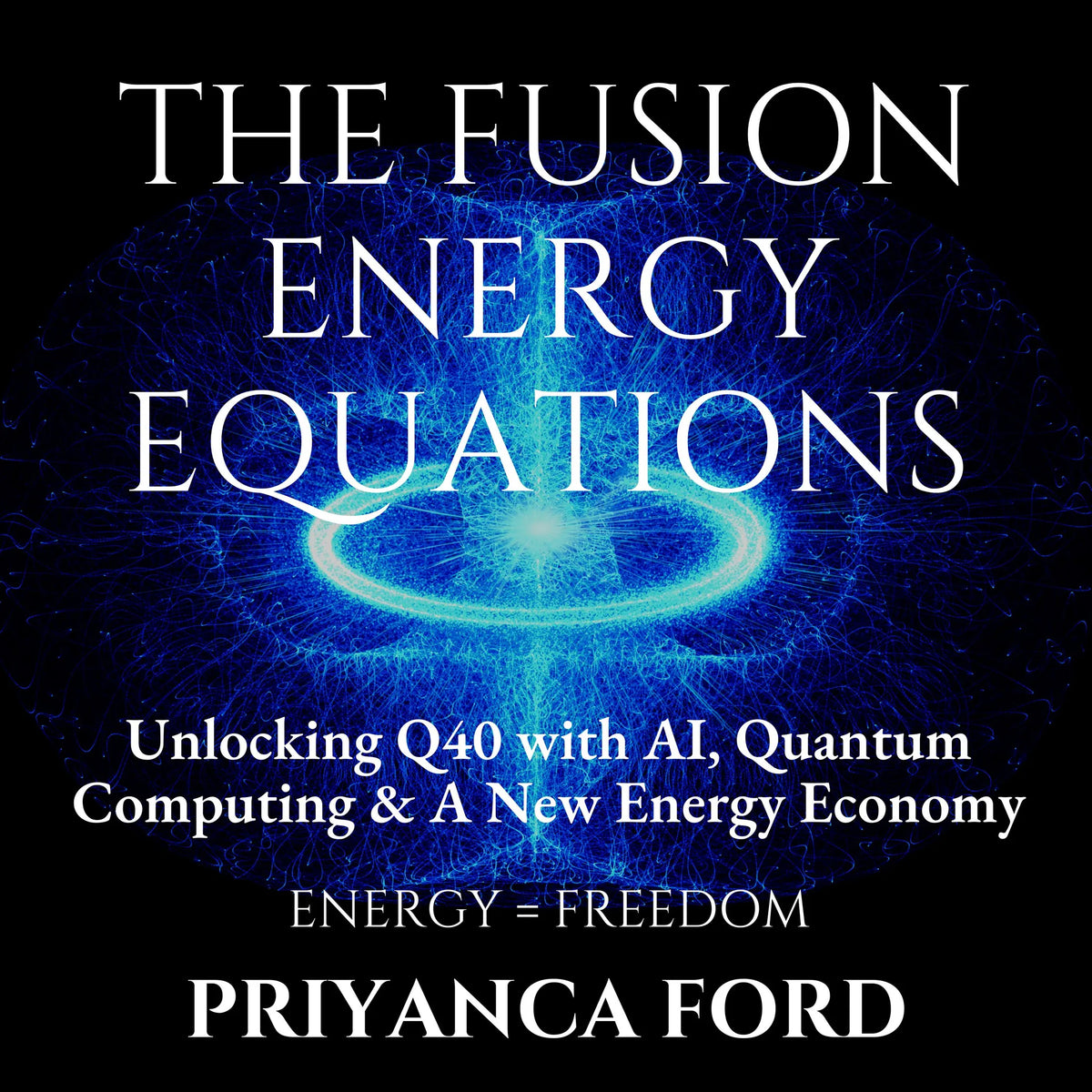 THE FUSION ENERGY EQUATIONS