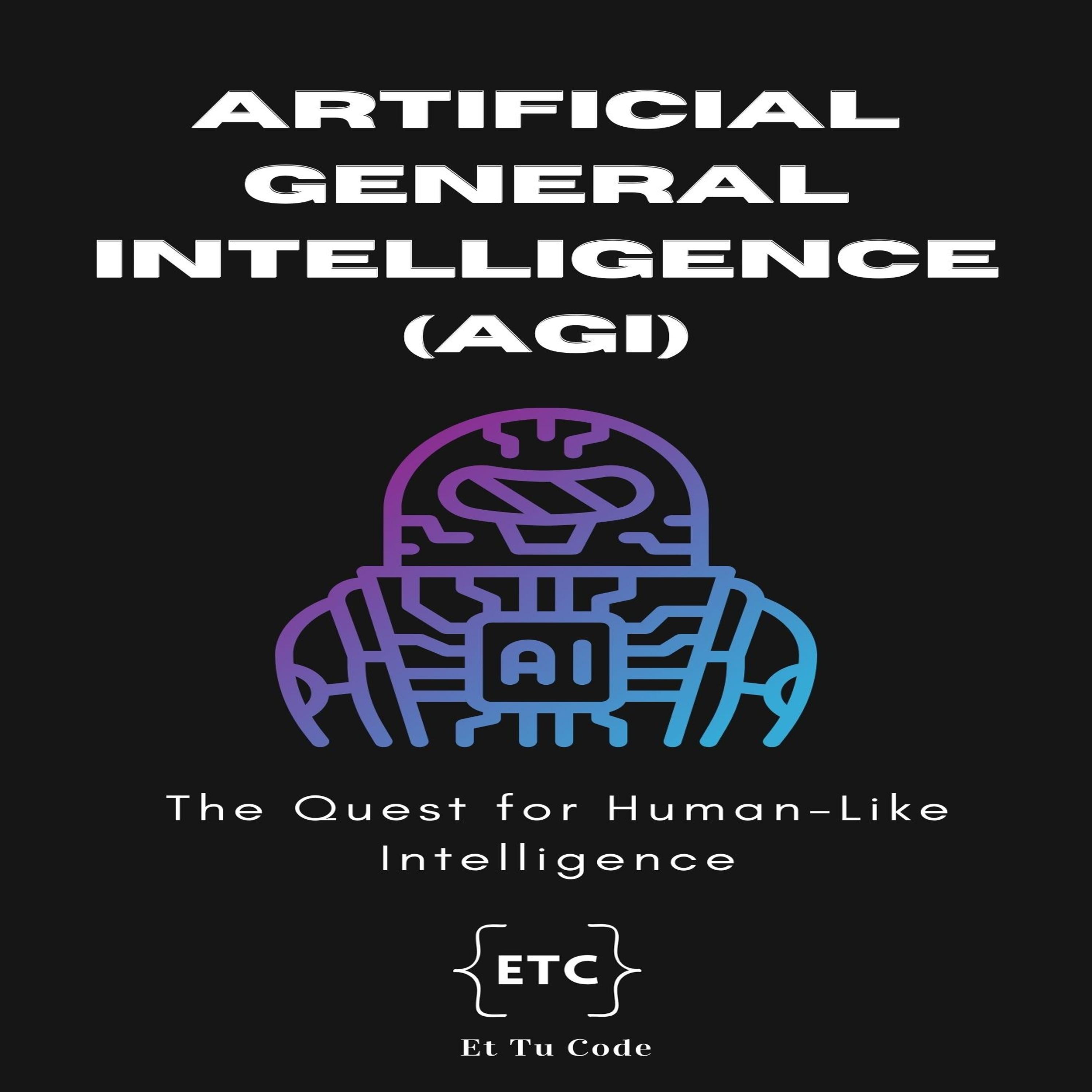 Artificial General Intelligence (AGI)