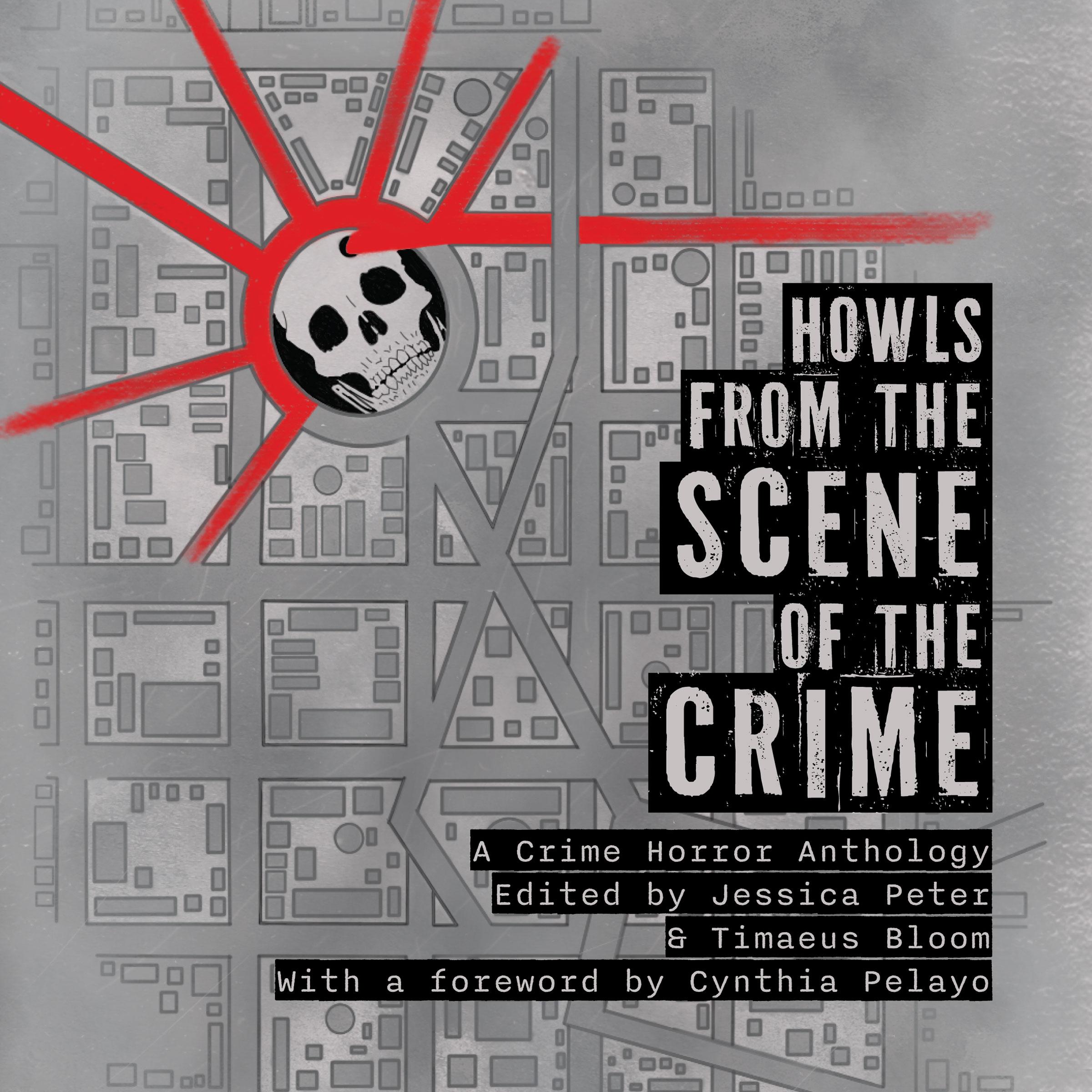Howls from the Scene of the Crime